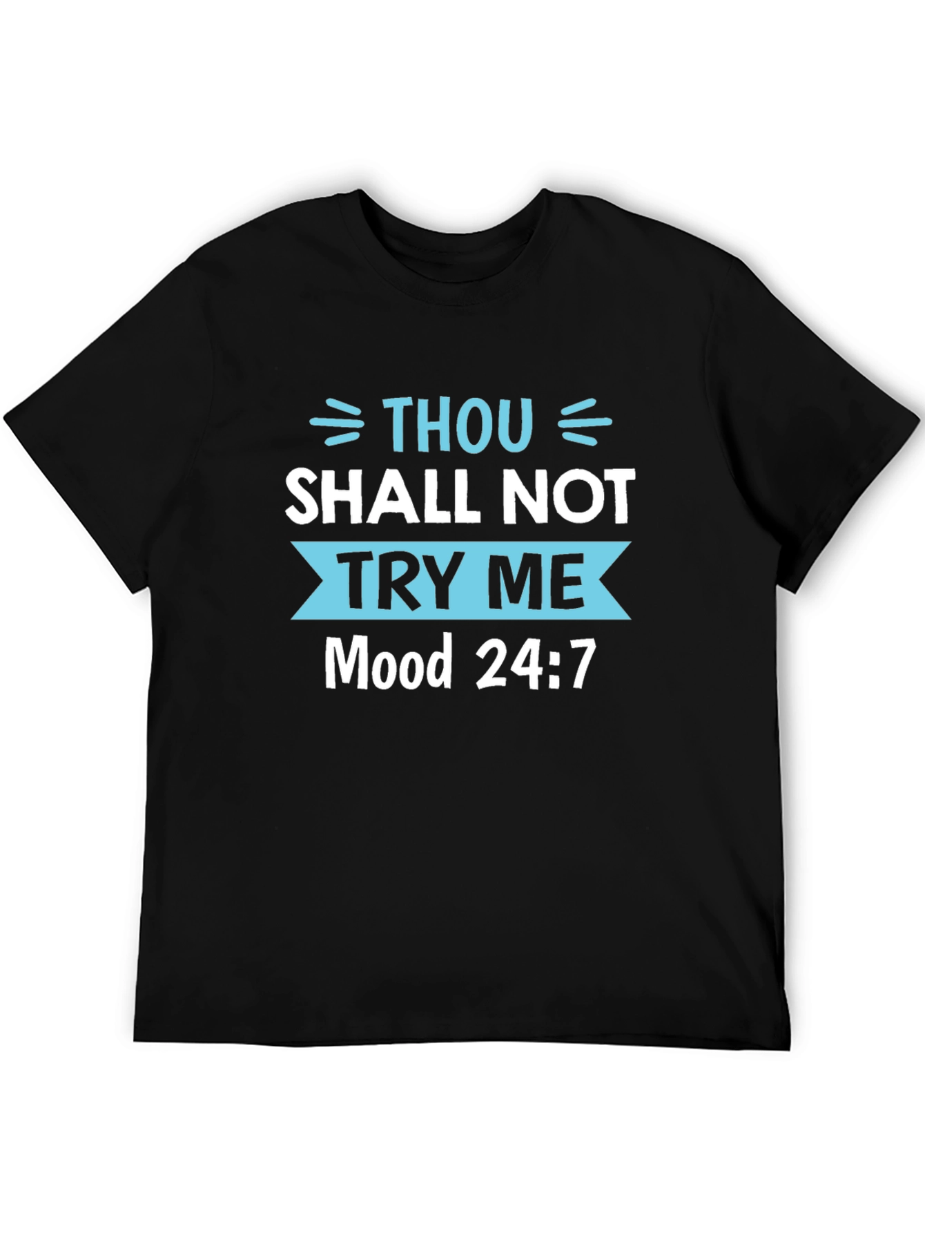Thou Shalt Not Try Me Black Tee