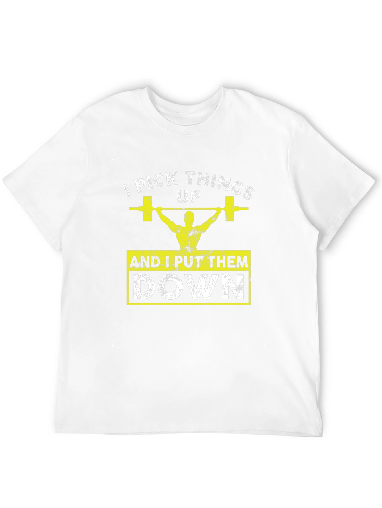 I Pick Things Up and Put Them Down T-Shirt