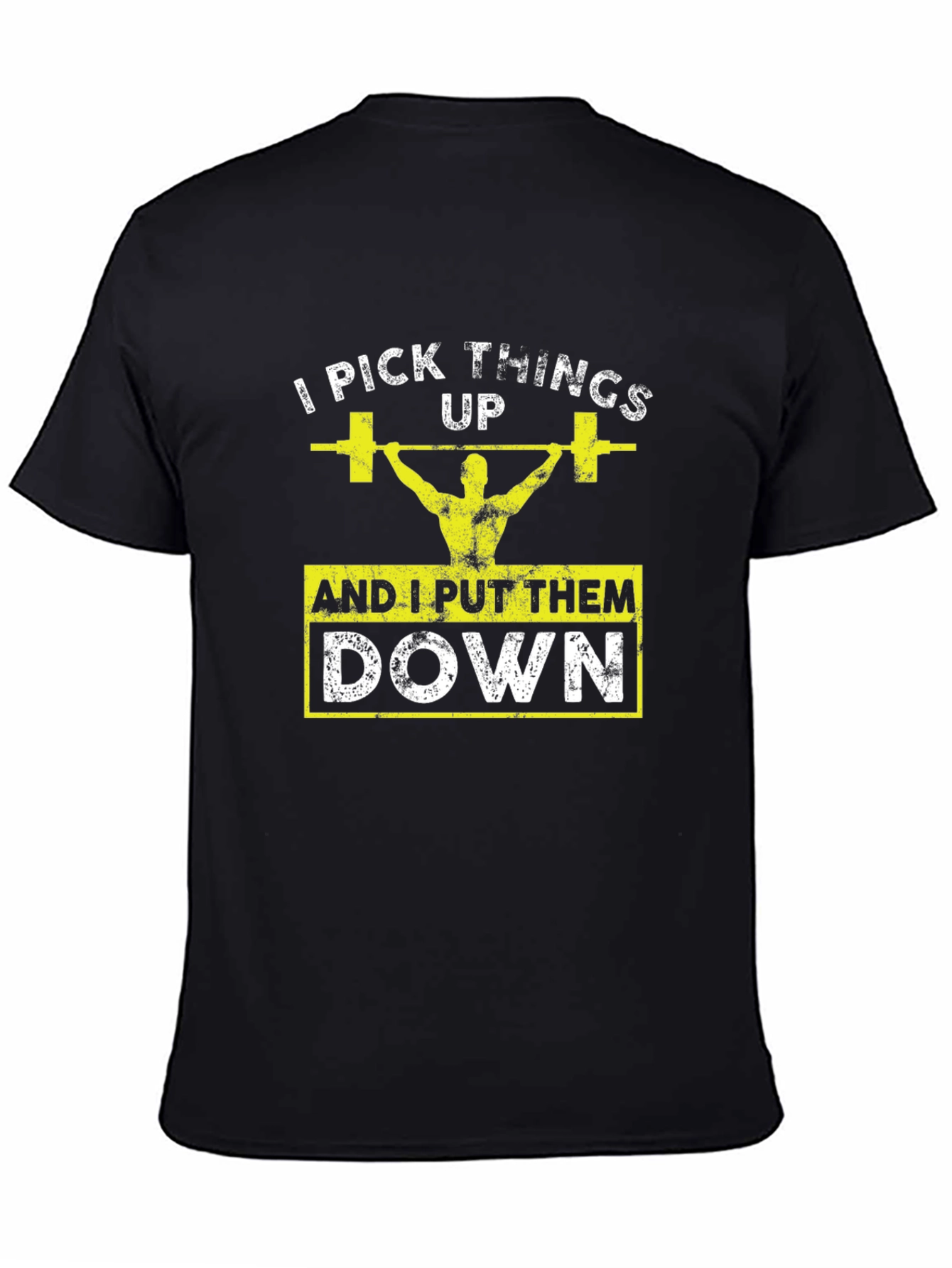 I Pick Things Up and Put Them Down T-Shirt