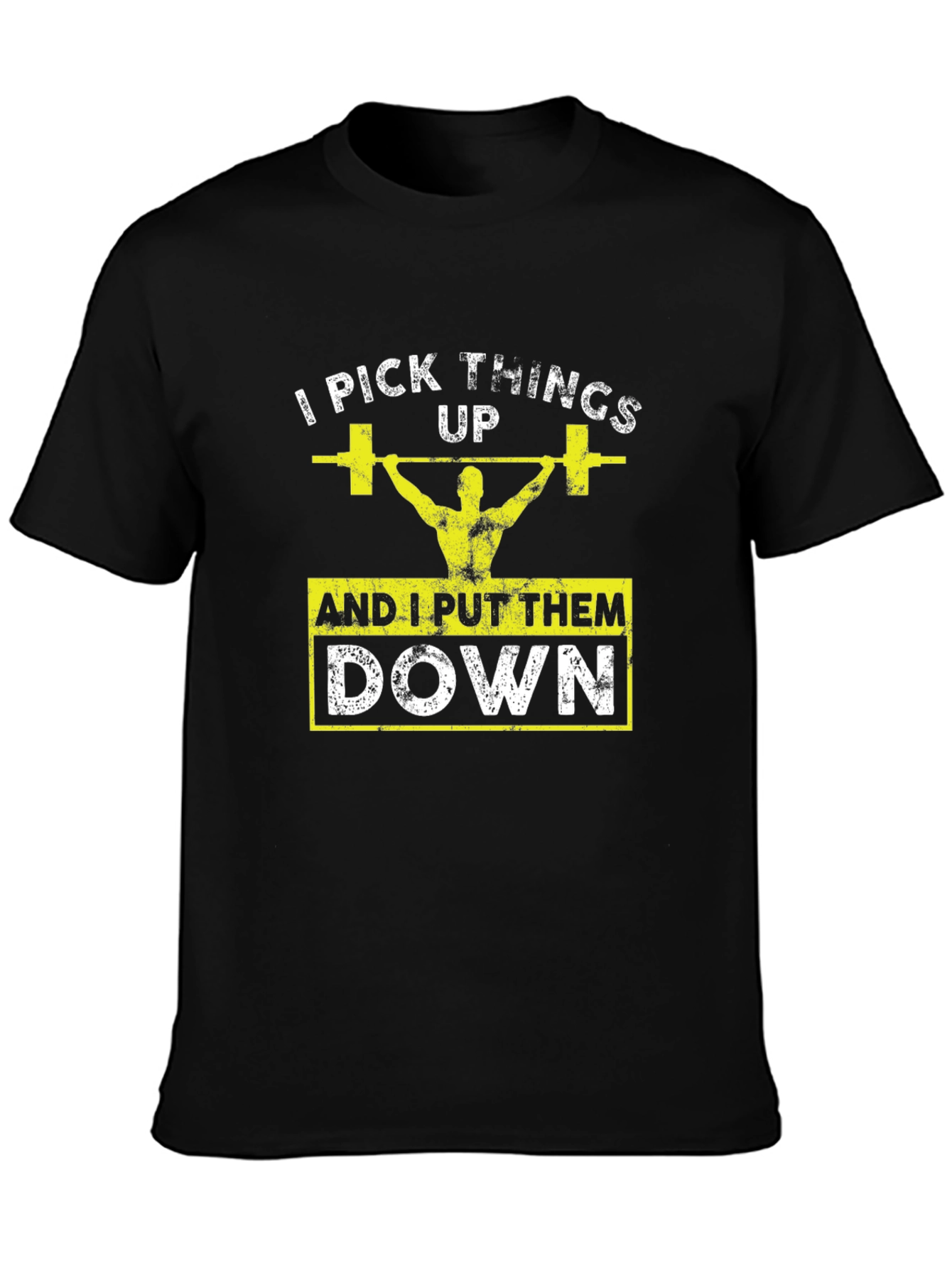 I Pick Things Up and Put Them Down T-Shirt