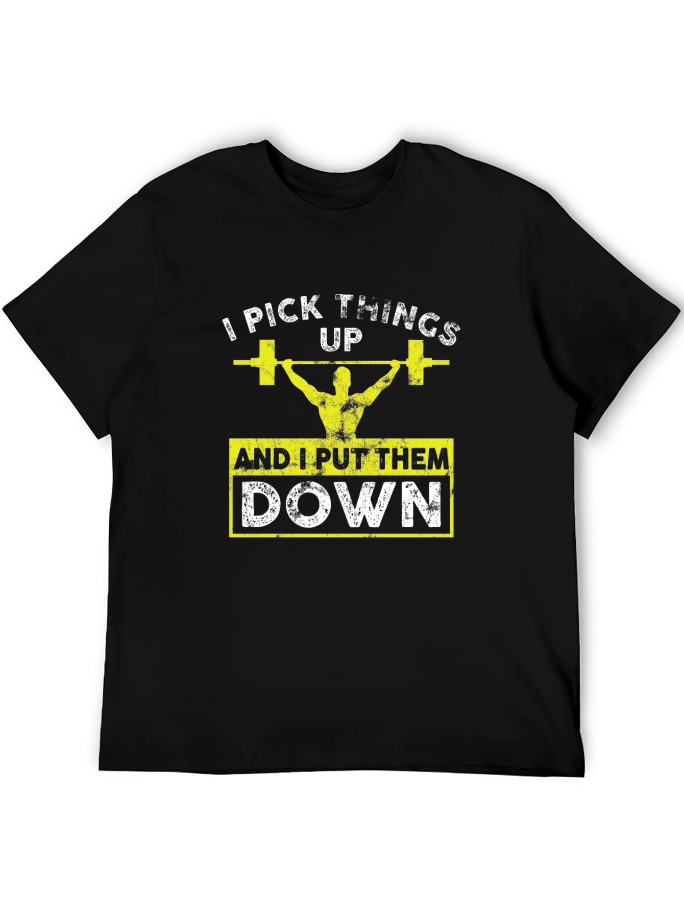 I Pick Things Up and Put Them Down T-Shirt
