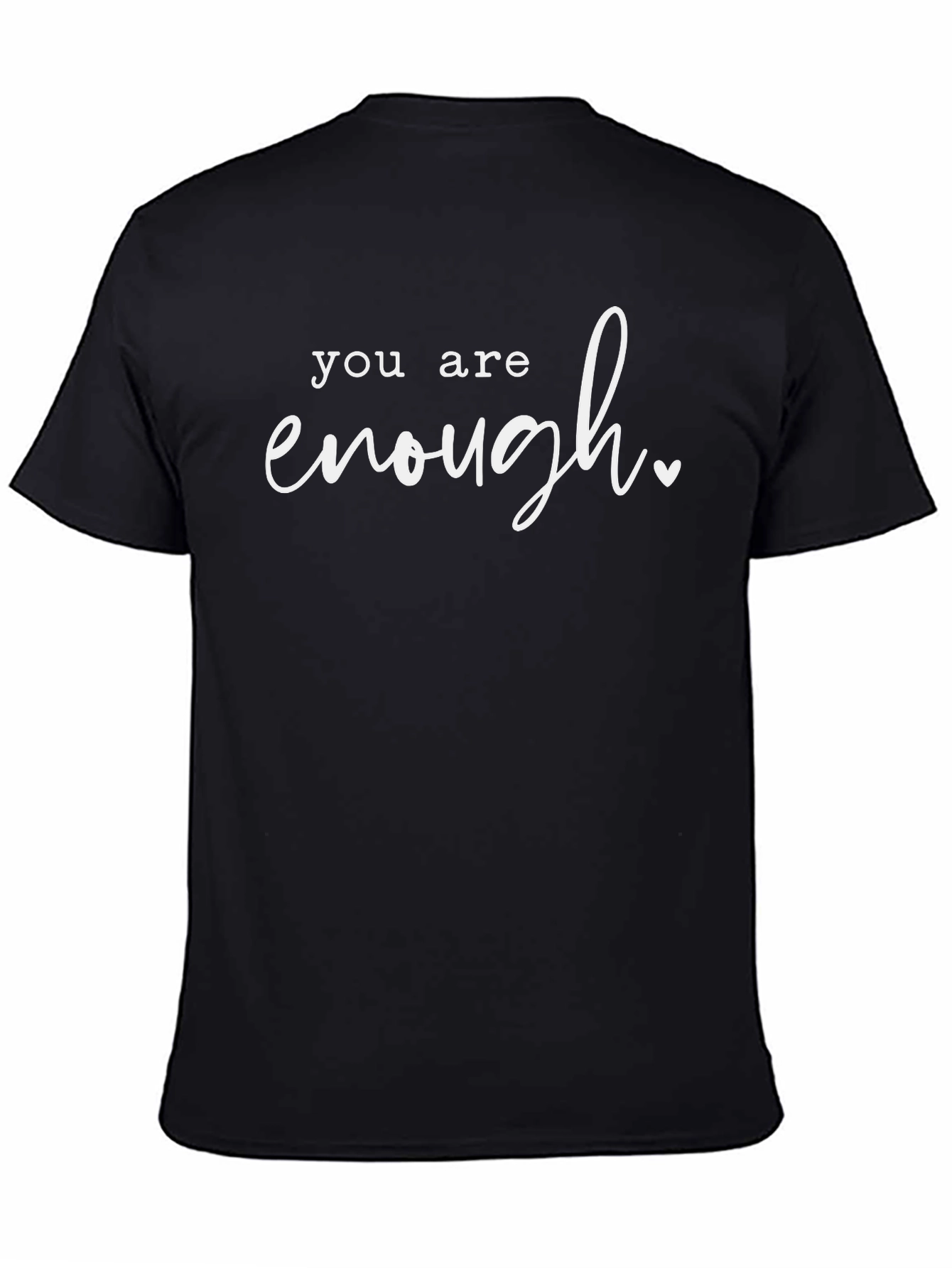 You Are Enough Graphic Tee - Unisex Comfort
