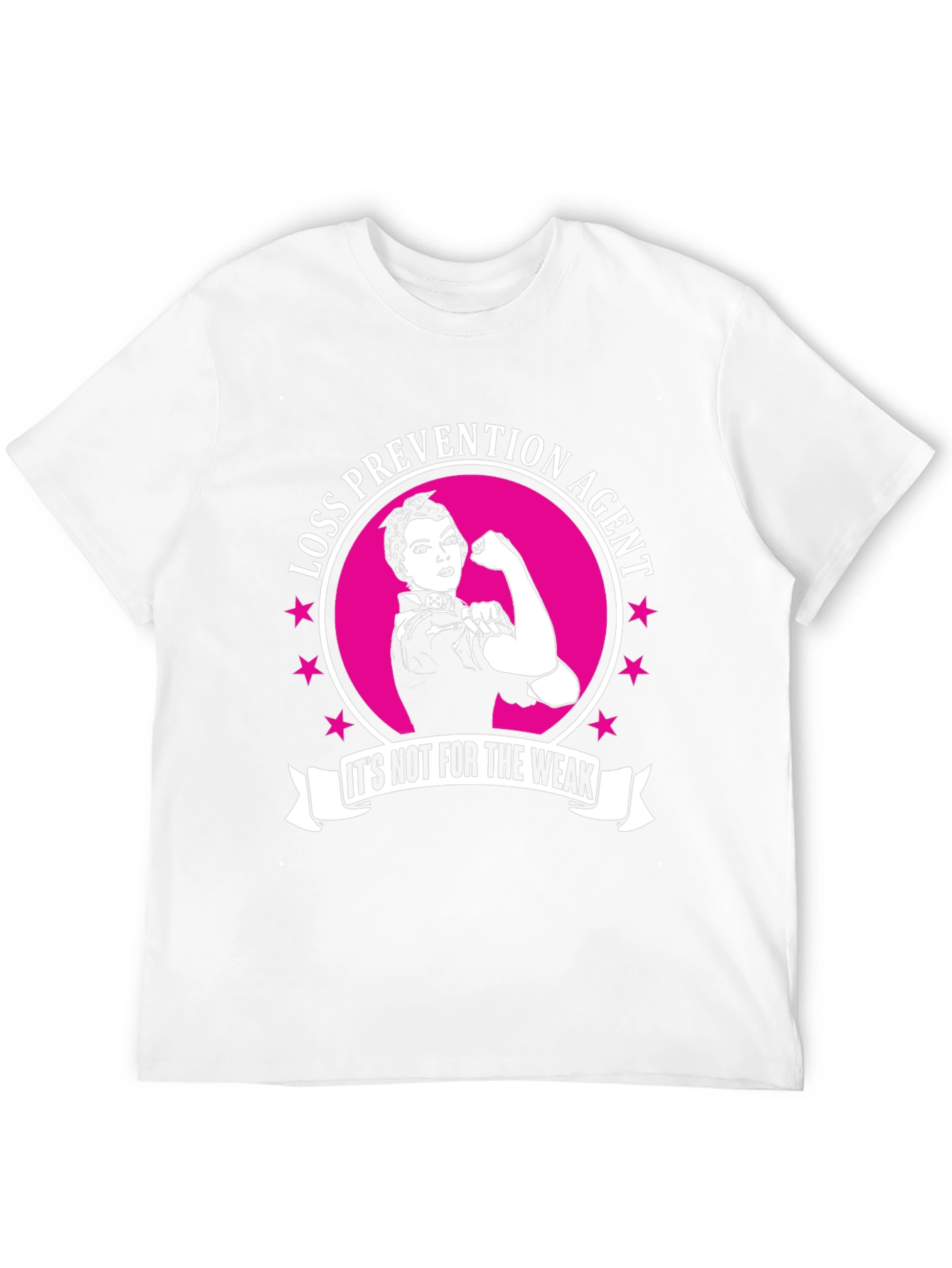 Loss Prevention Agent T-Shirt - Strong Women
