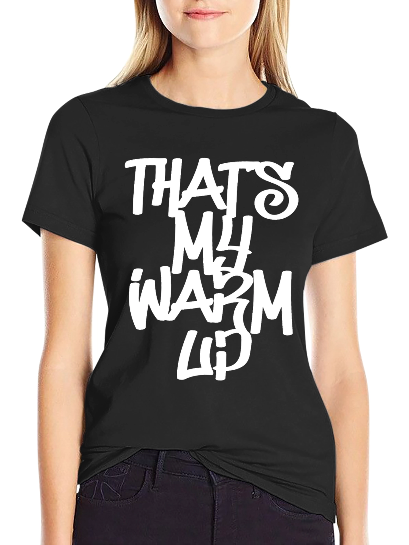 Thats My Warm Up Graphic Tee