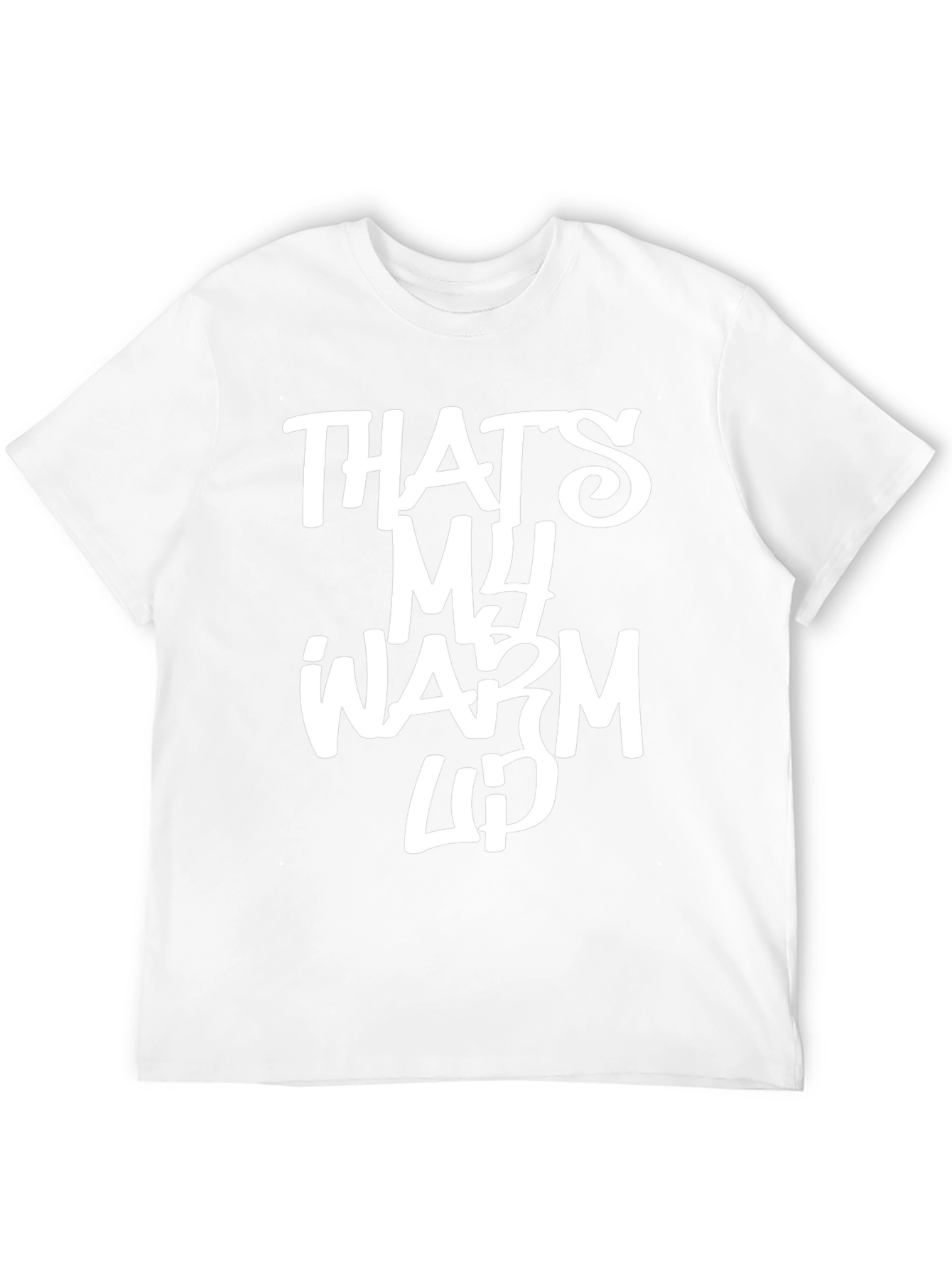 Thats My Warm Up Graphic Tee