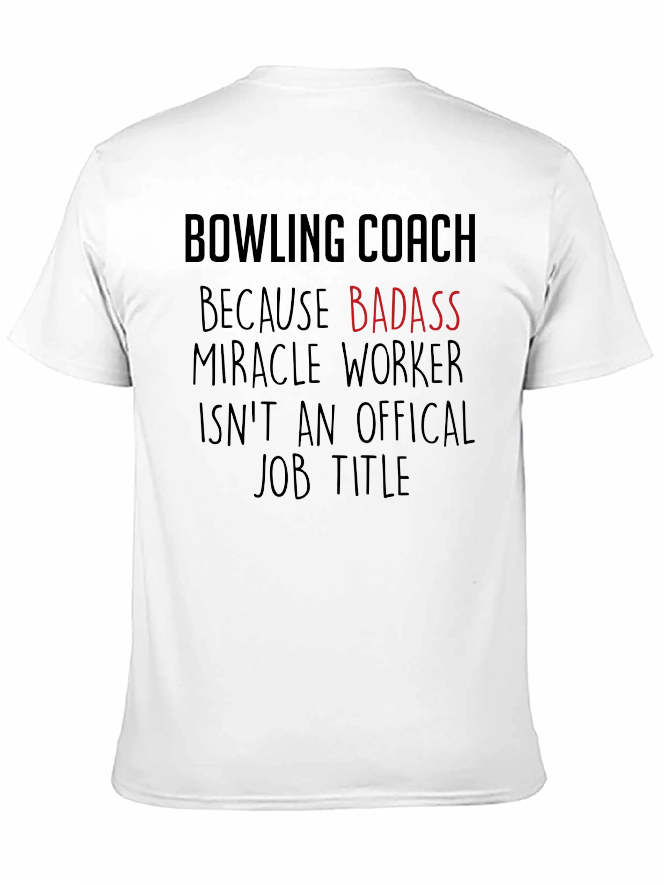 Bowling Coach Badass T-Shirt Funny Bowler Gift