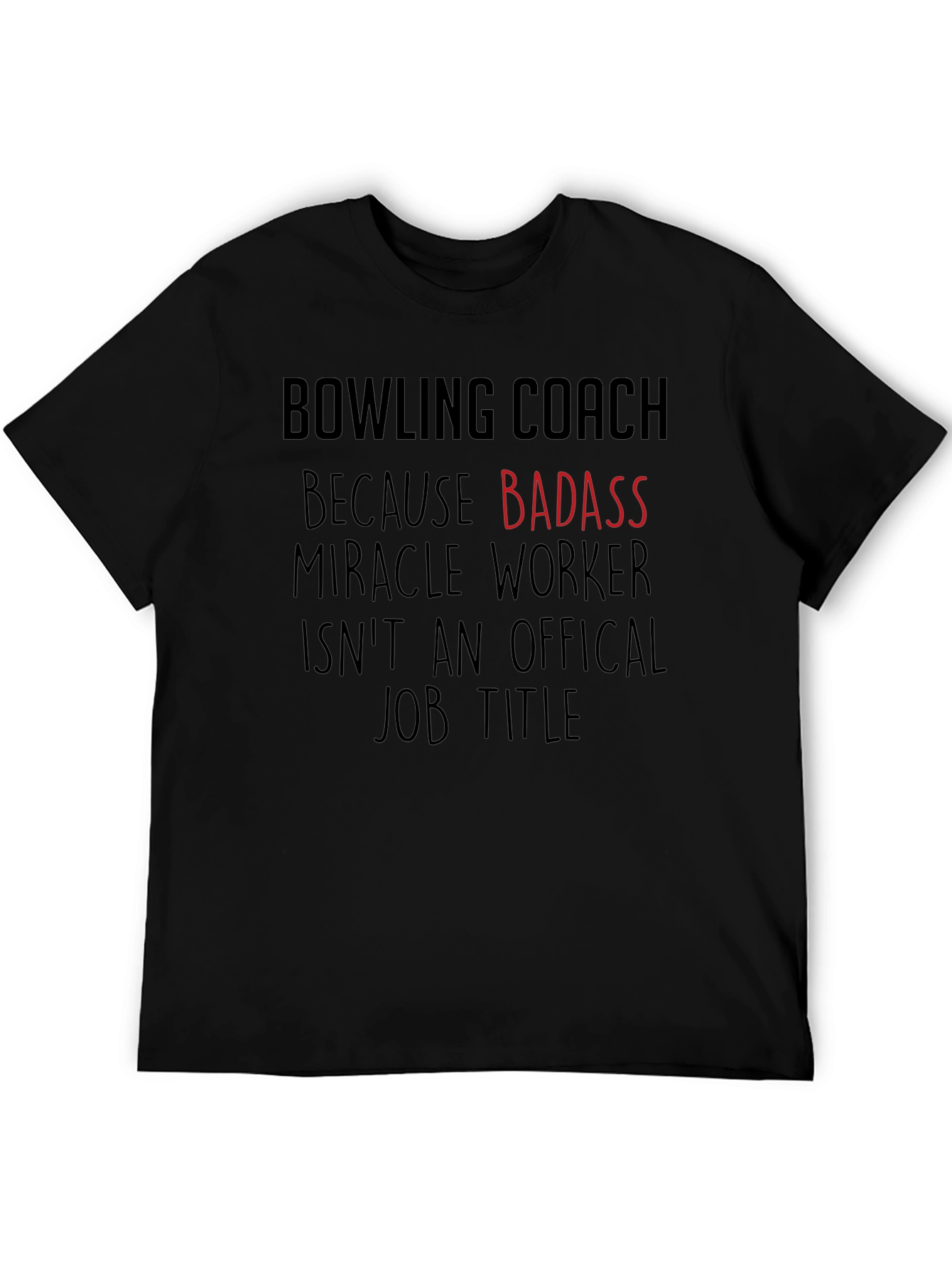 Bowling Coach Badass T-Shirt Funny Bowler Gift