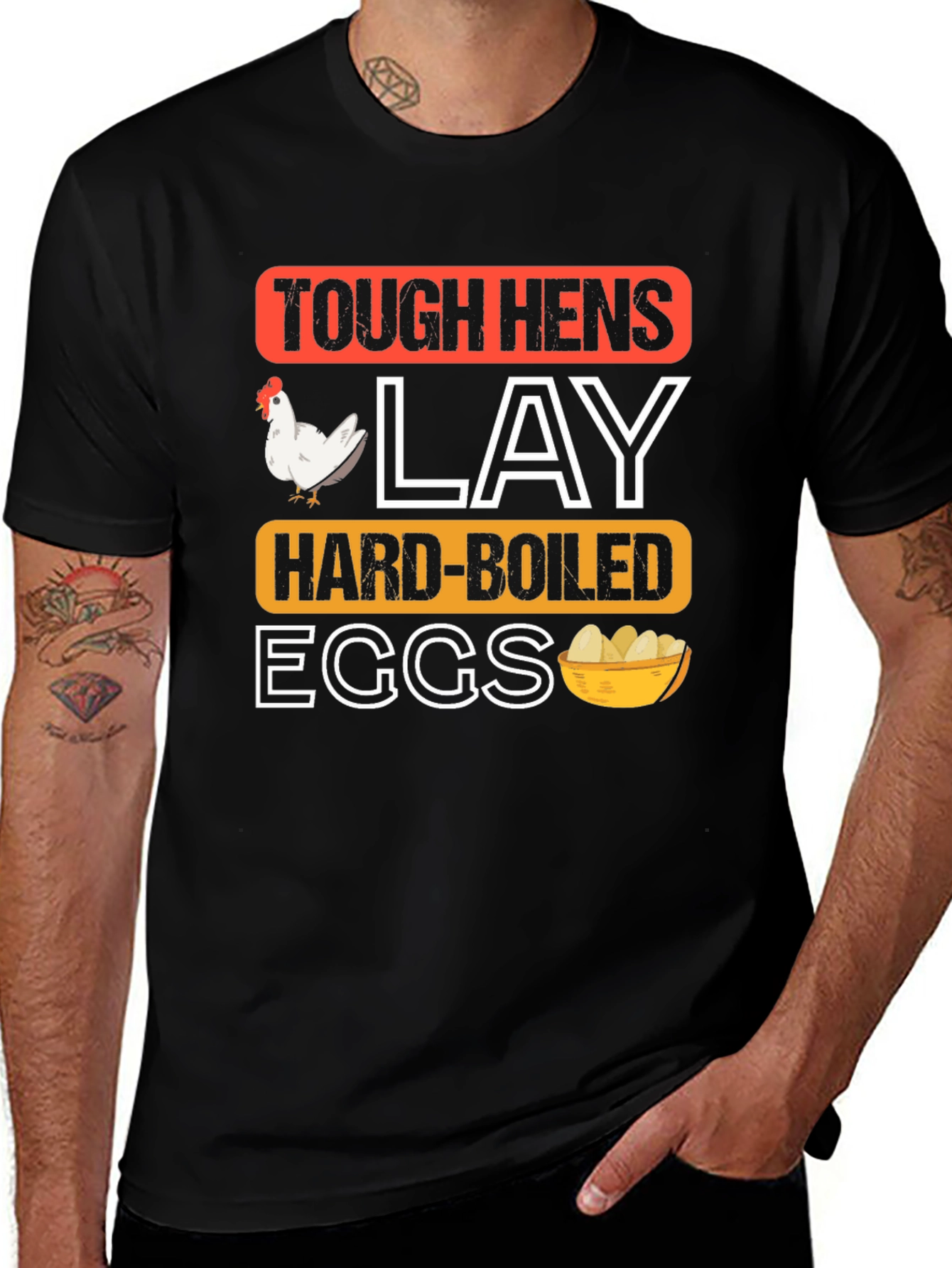 Tough Hens Lay Hard-Boiled Eggs Graphic Tee