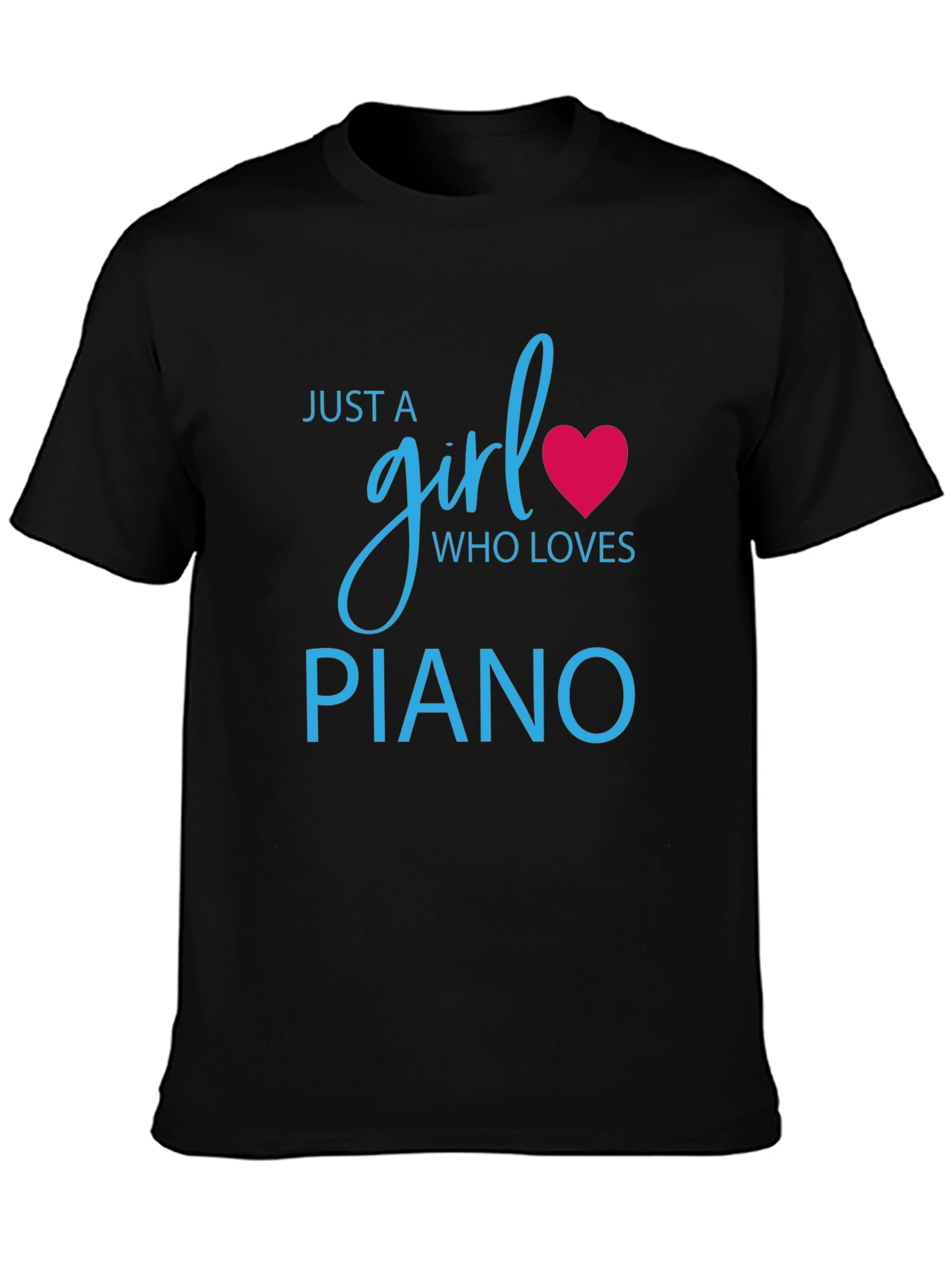 Just A Girl Who Loves Piano T-Shirt