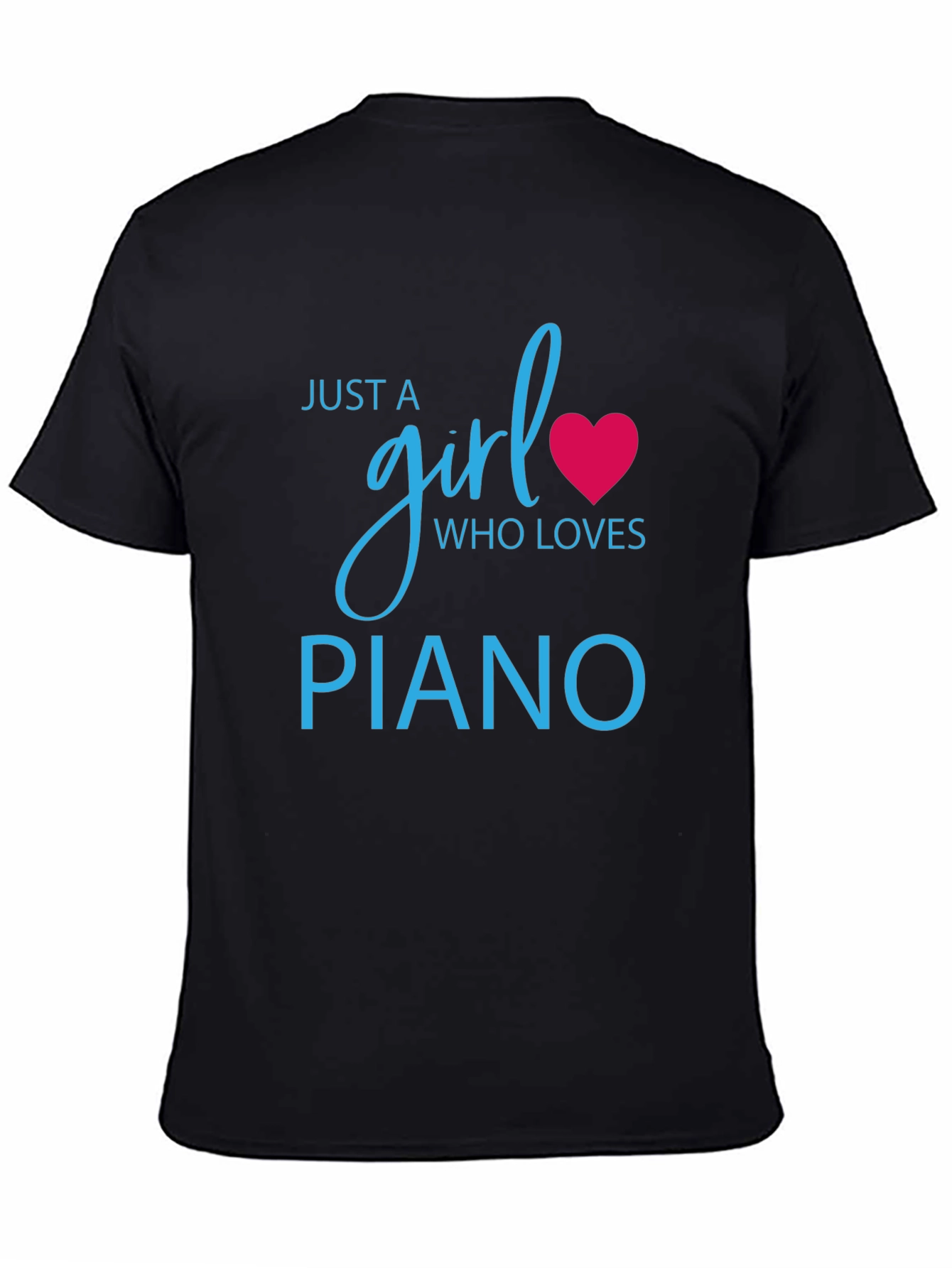 Just A Girl Who Loves Piano T-Shirt