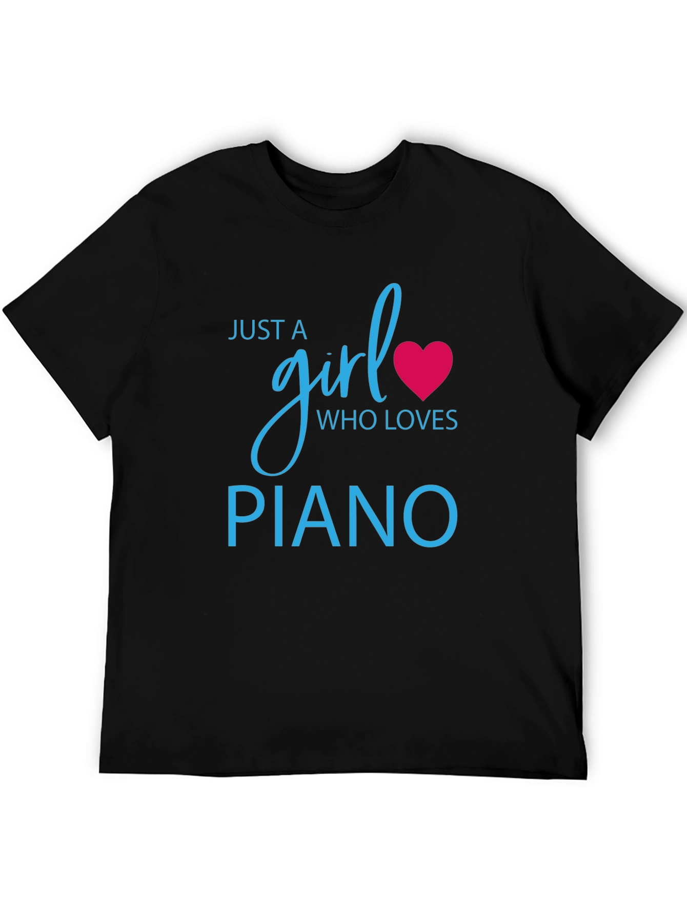 Just A Girl Who Loves Piano T-Shirt