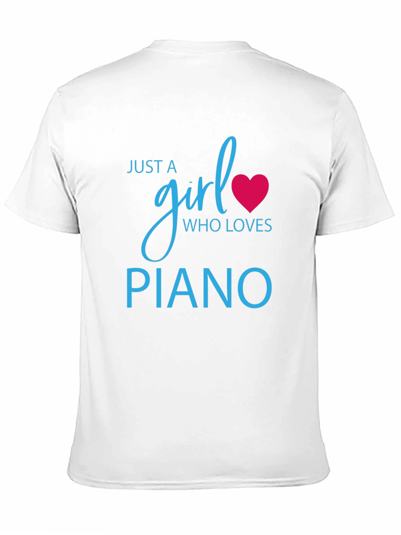 Just A Girl Who Loves Piano T-Shirt