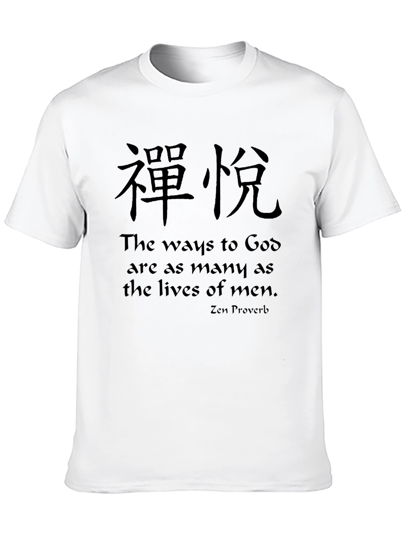 Zen Proverb T-Shirt - Ways to God