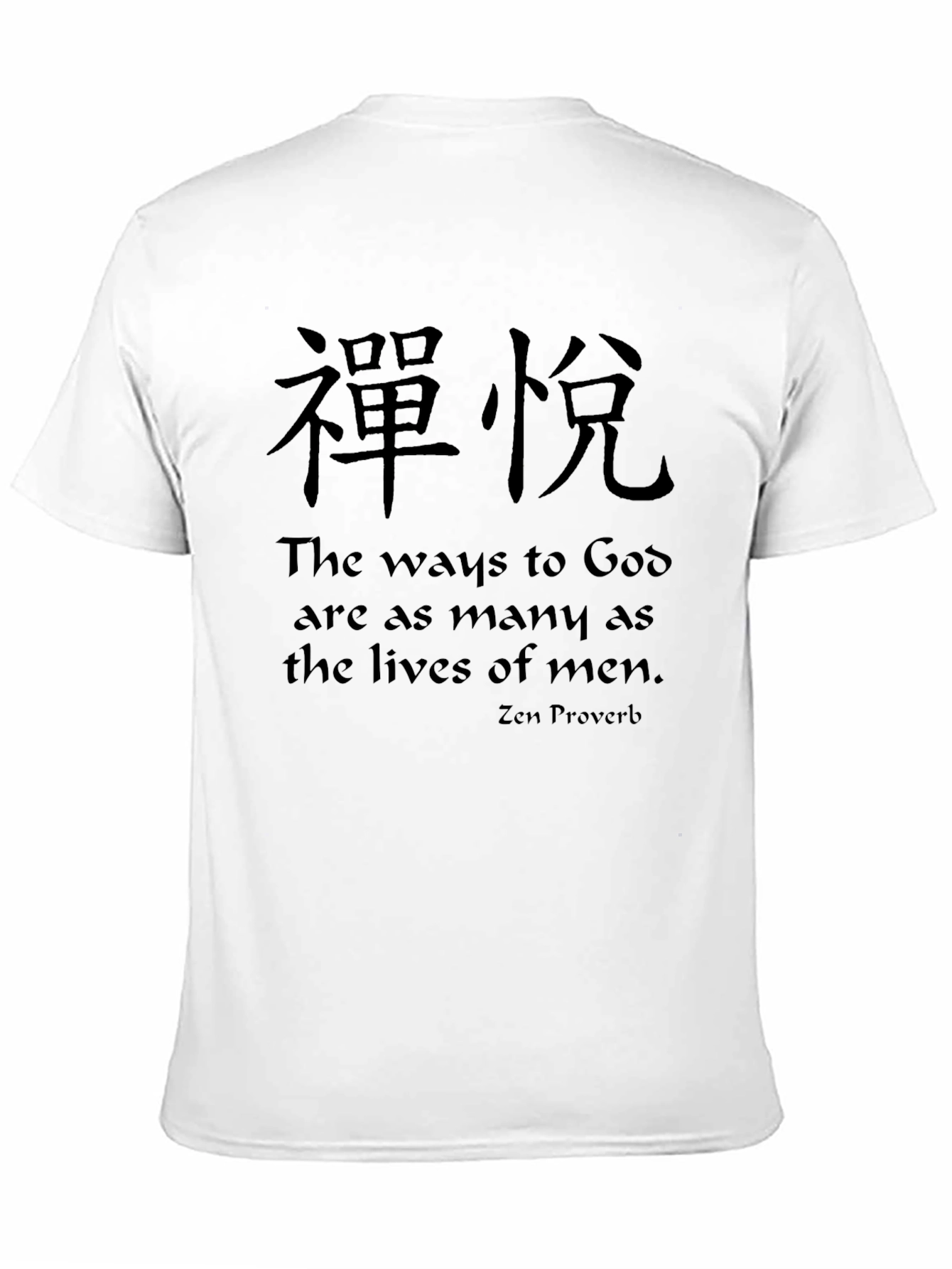 Zen Proverb T-Shirt - Ways to God