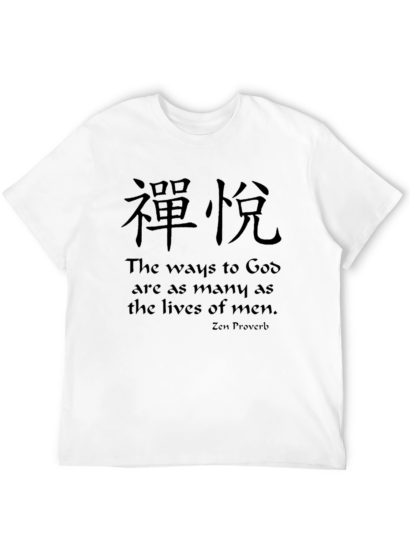 Zen Proverb T-Shirt - Ways to God