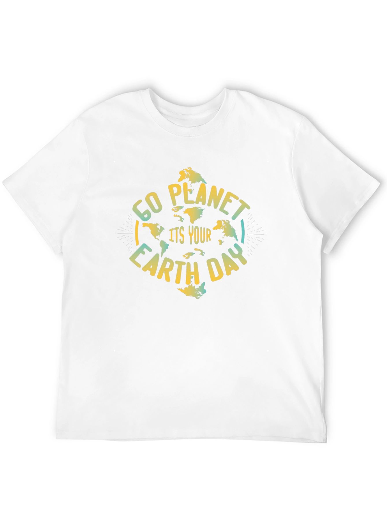 Go Planet Its Your Earth Day Tee