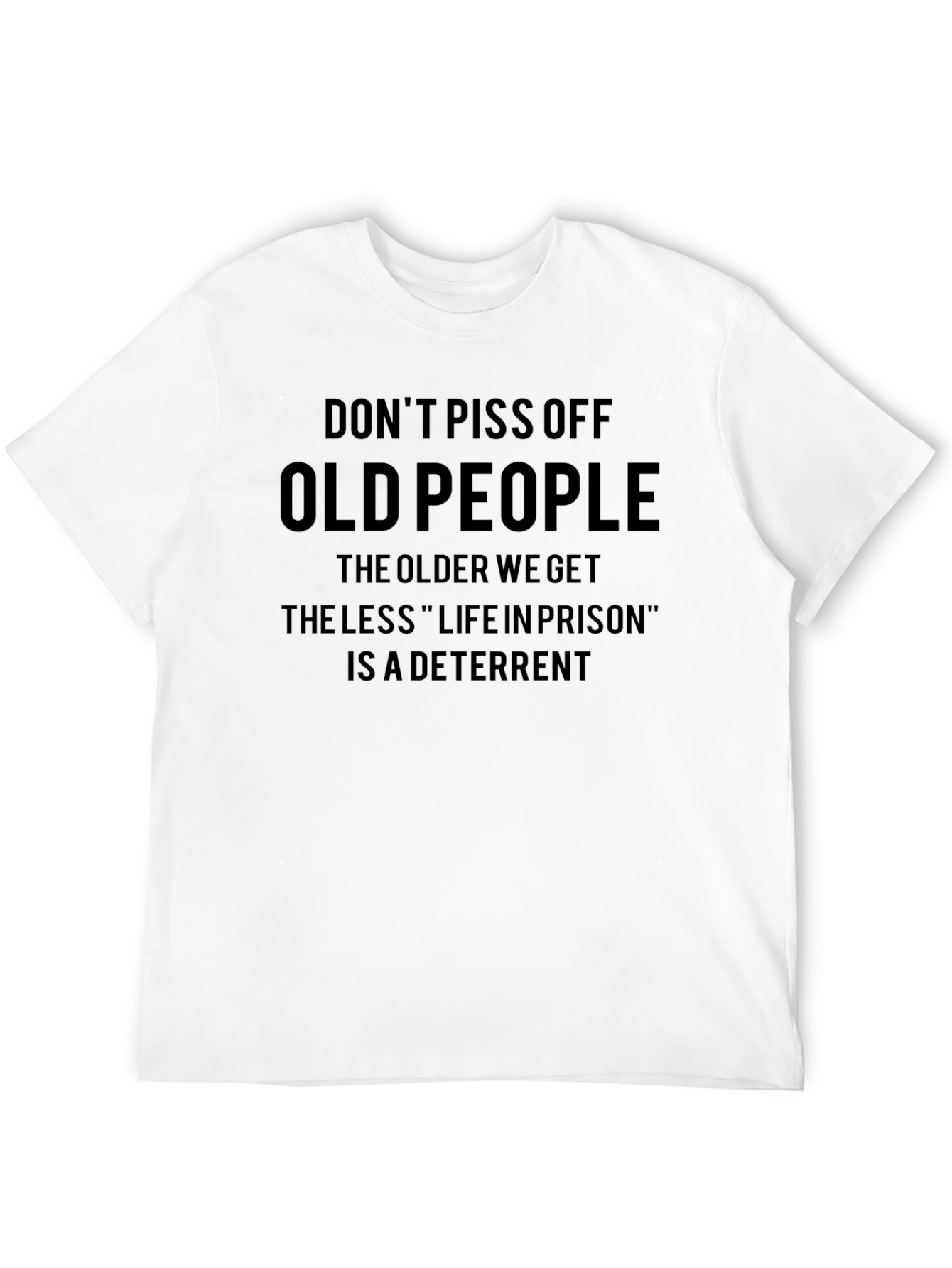 Dont Piss Off Old People Graphic T-Shirt