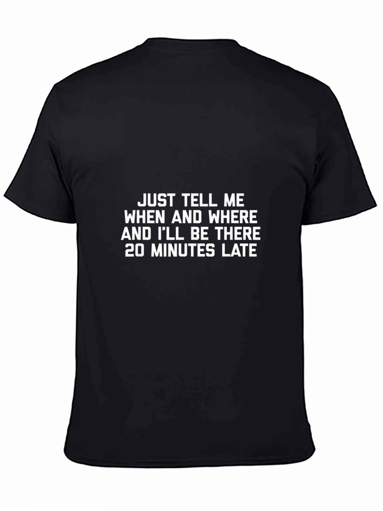 Funny Late 20 Minutes T-Shirt
