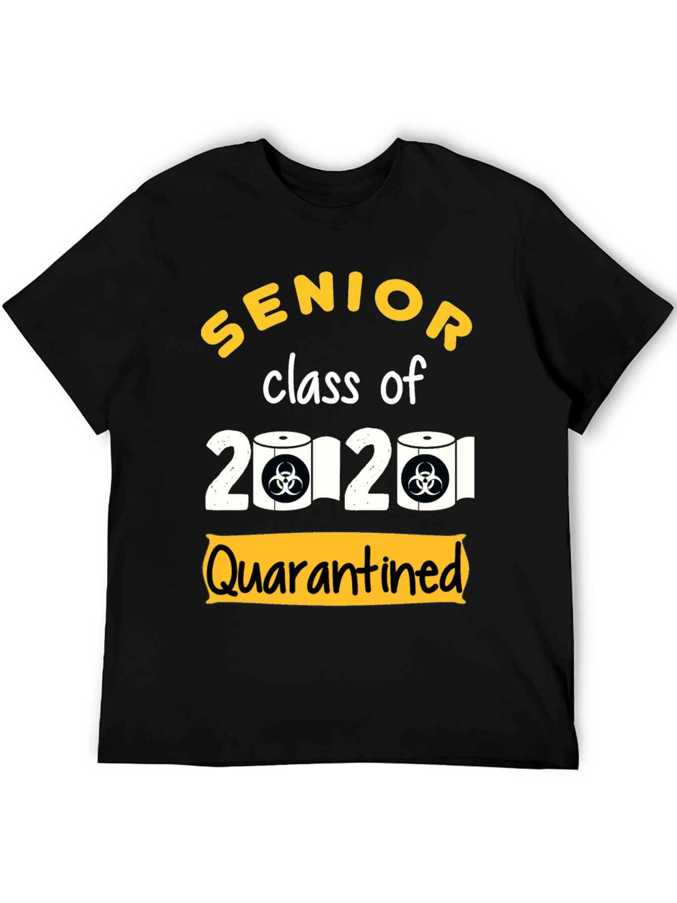 Senior Class of 2020 Quarantined T-Shirt