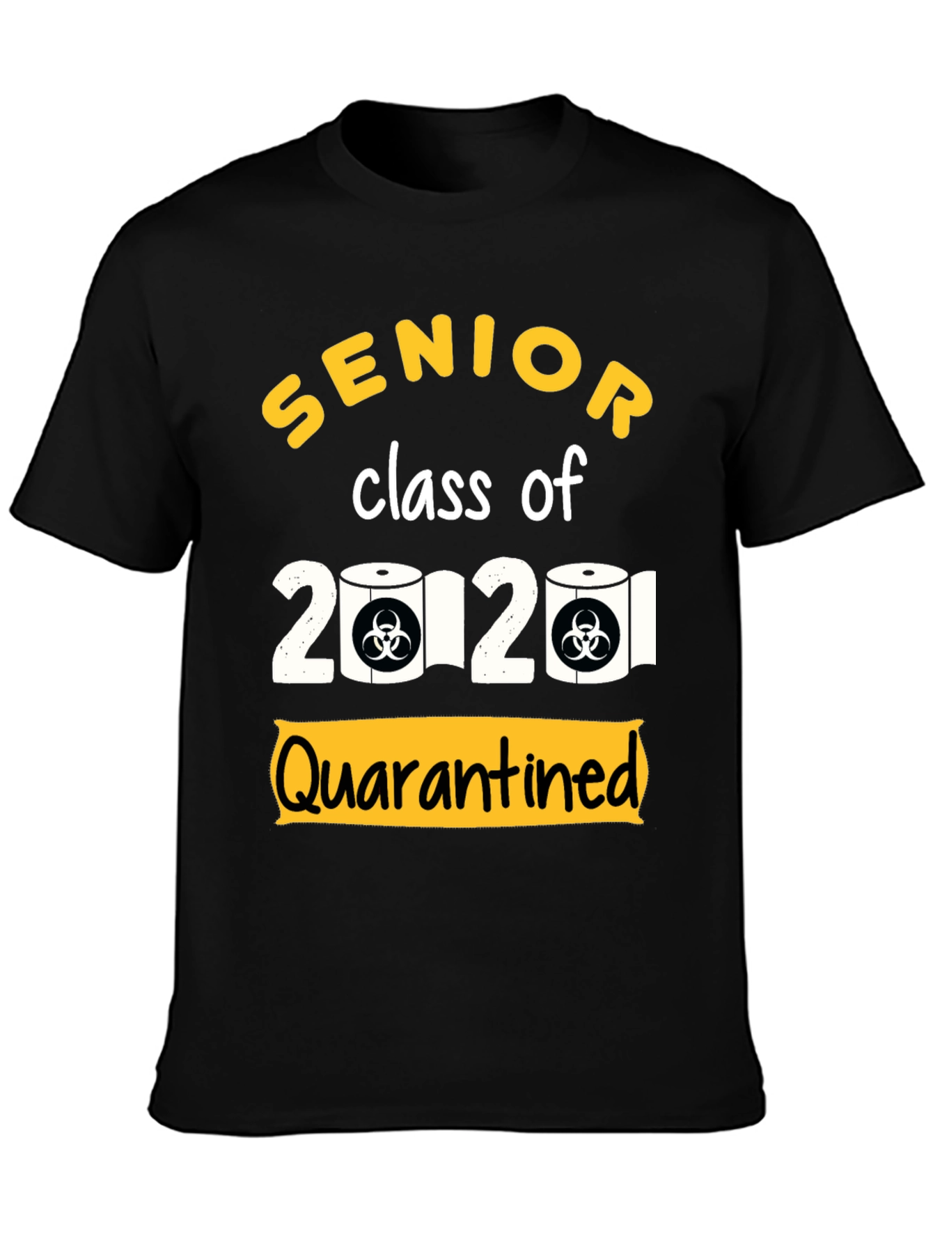 Senior Class of 2020 Quarantined T-Shirt