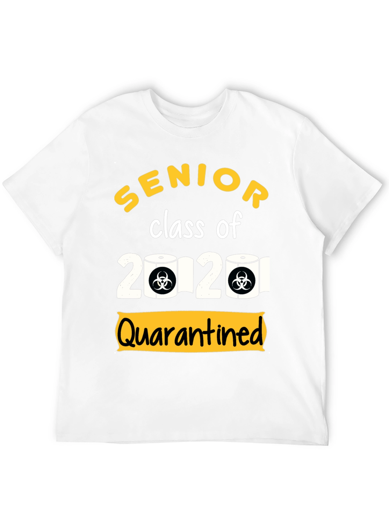 Senior Class of 2020 Quarantined T-Shirt