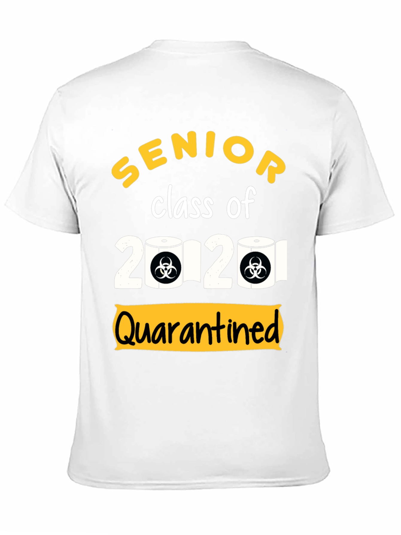 Senior Class of 2020 Quarantined T-Shirt