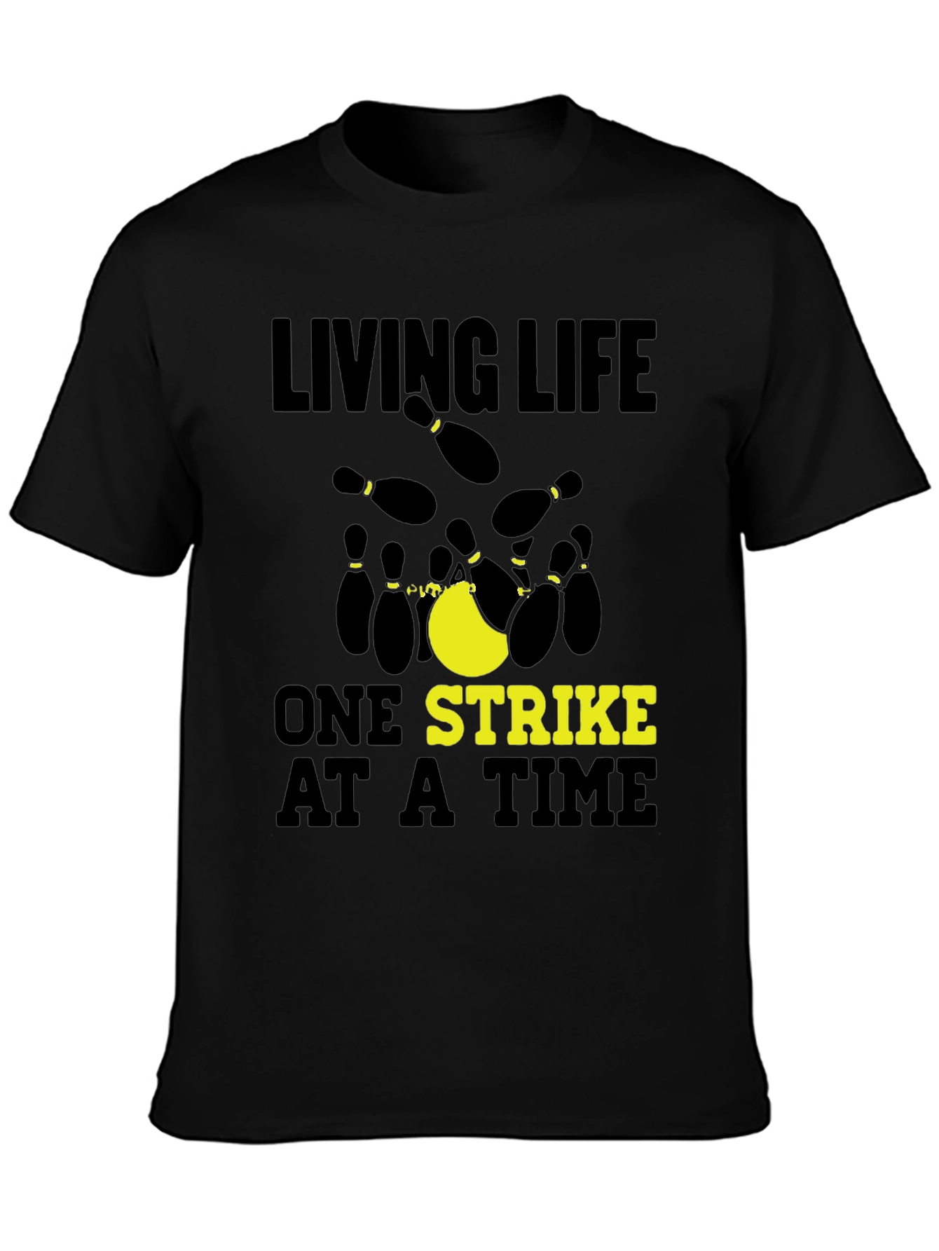 Living Life One Strike at a Time T-Shirt