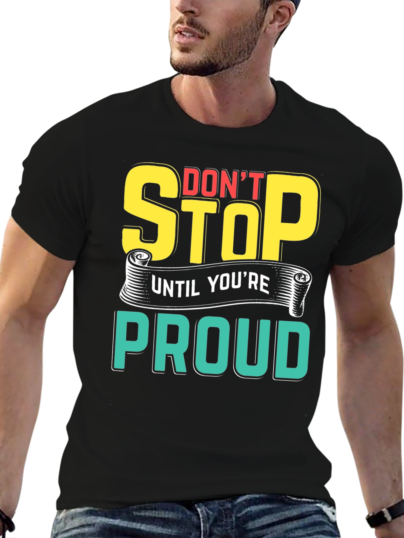 Motivational Dont Stop Graphic T-Shirt