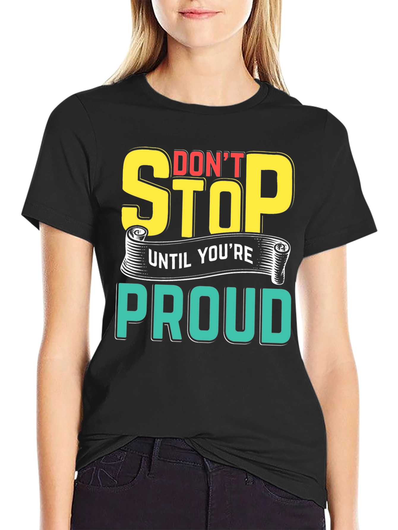 Motivational Dont Stop Graphic T-Shirt