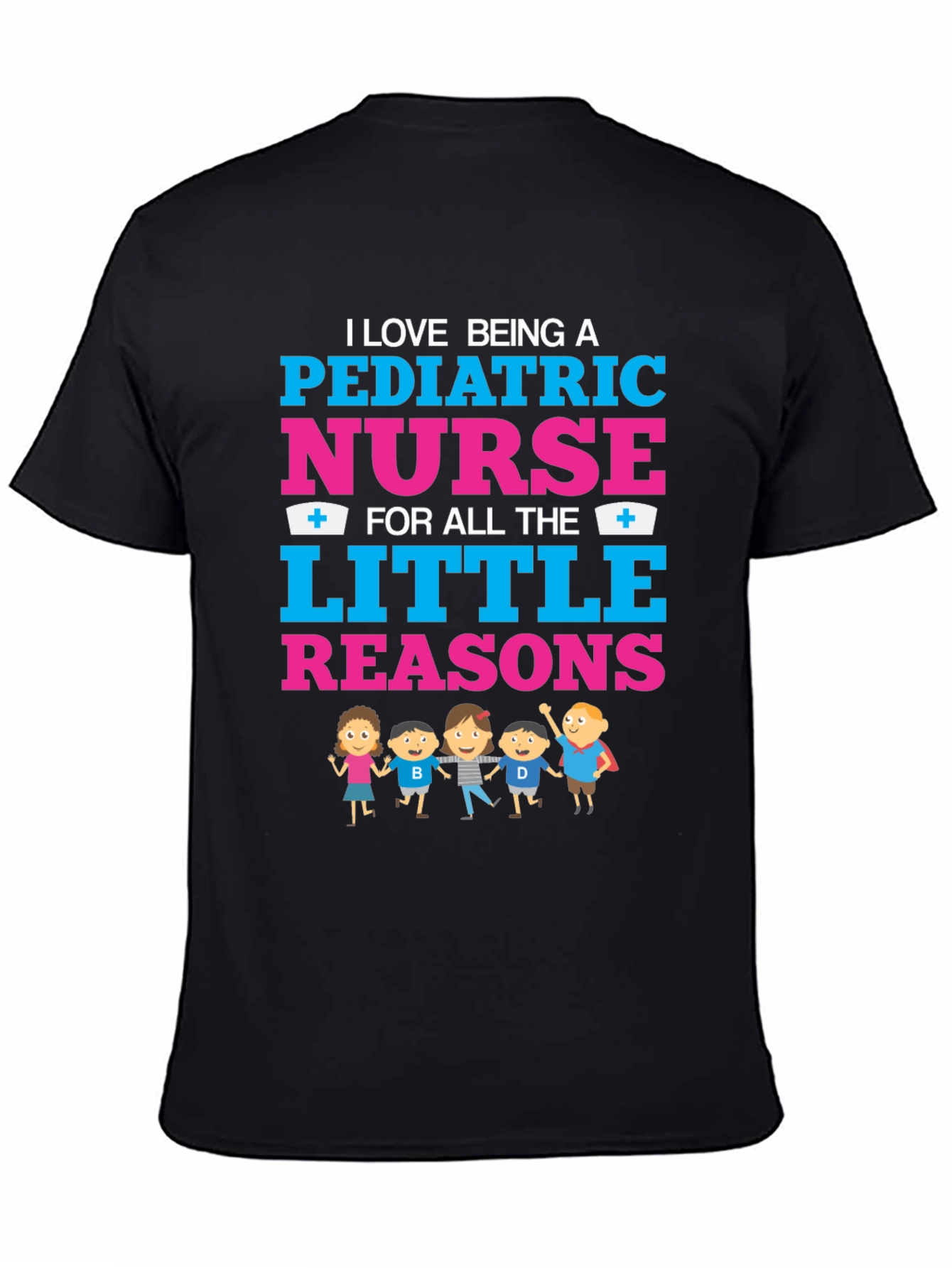 Pediatric Nurse T-Shirt - Little Reasons