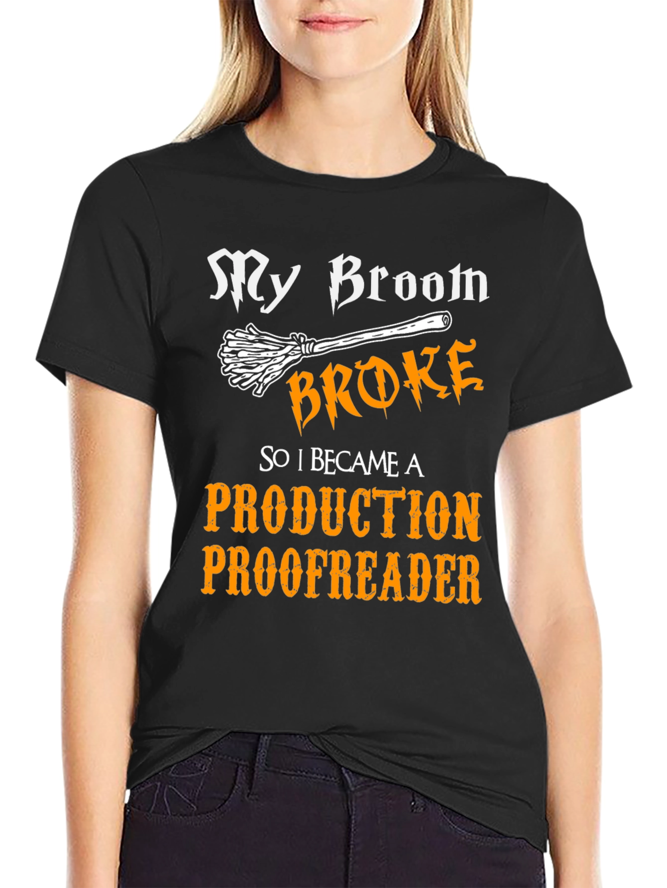 My Broom Broke Production Proofreader T-Shirt