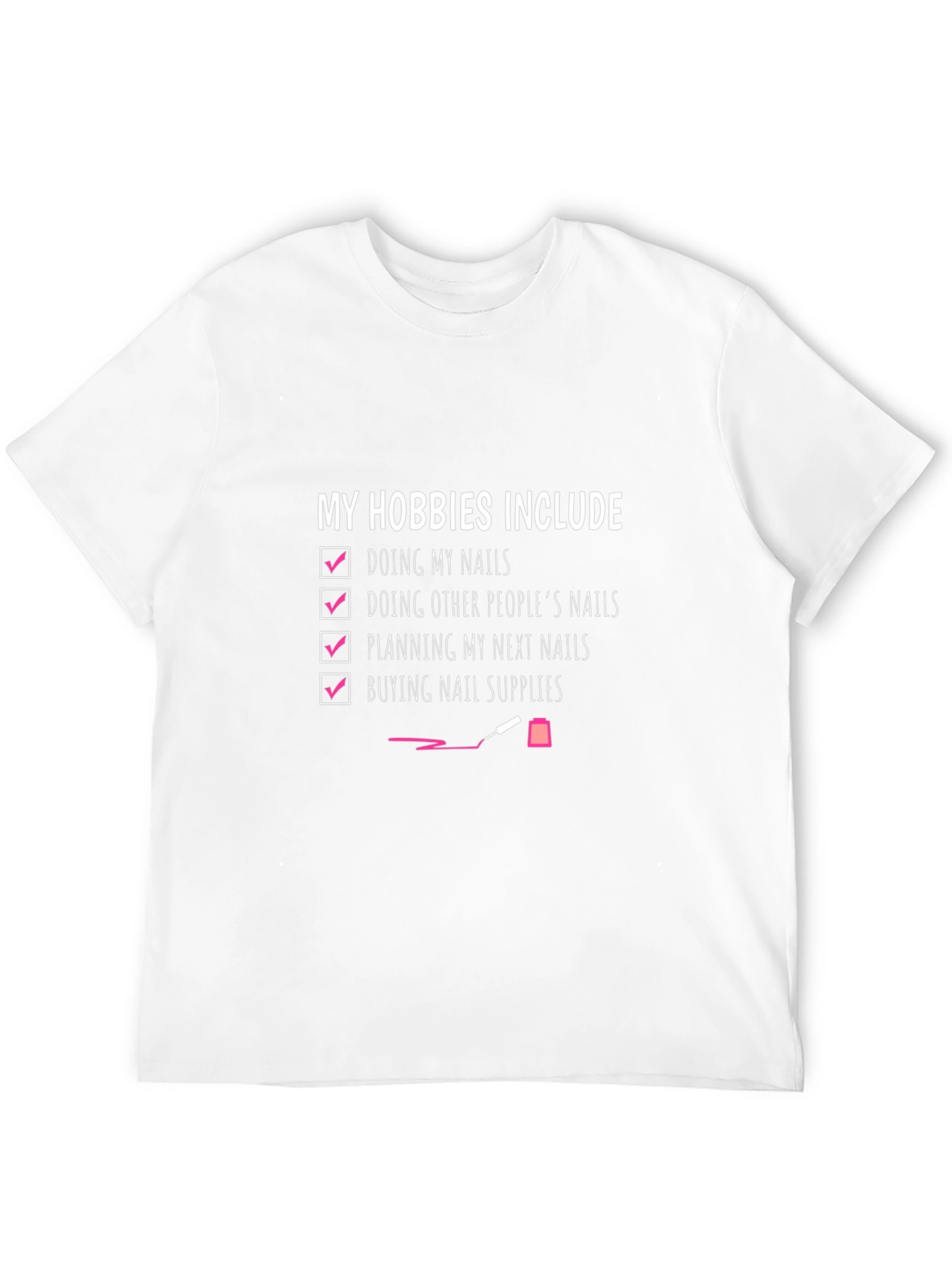 Nail Hobby T-Shirt - Nail Artist Tee