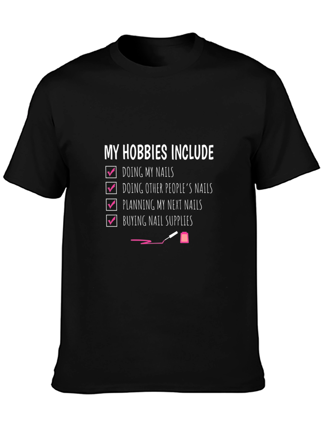 Nail Hobby T-Shirt - Nail Artist Tee