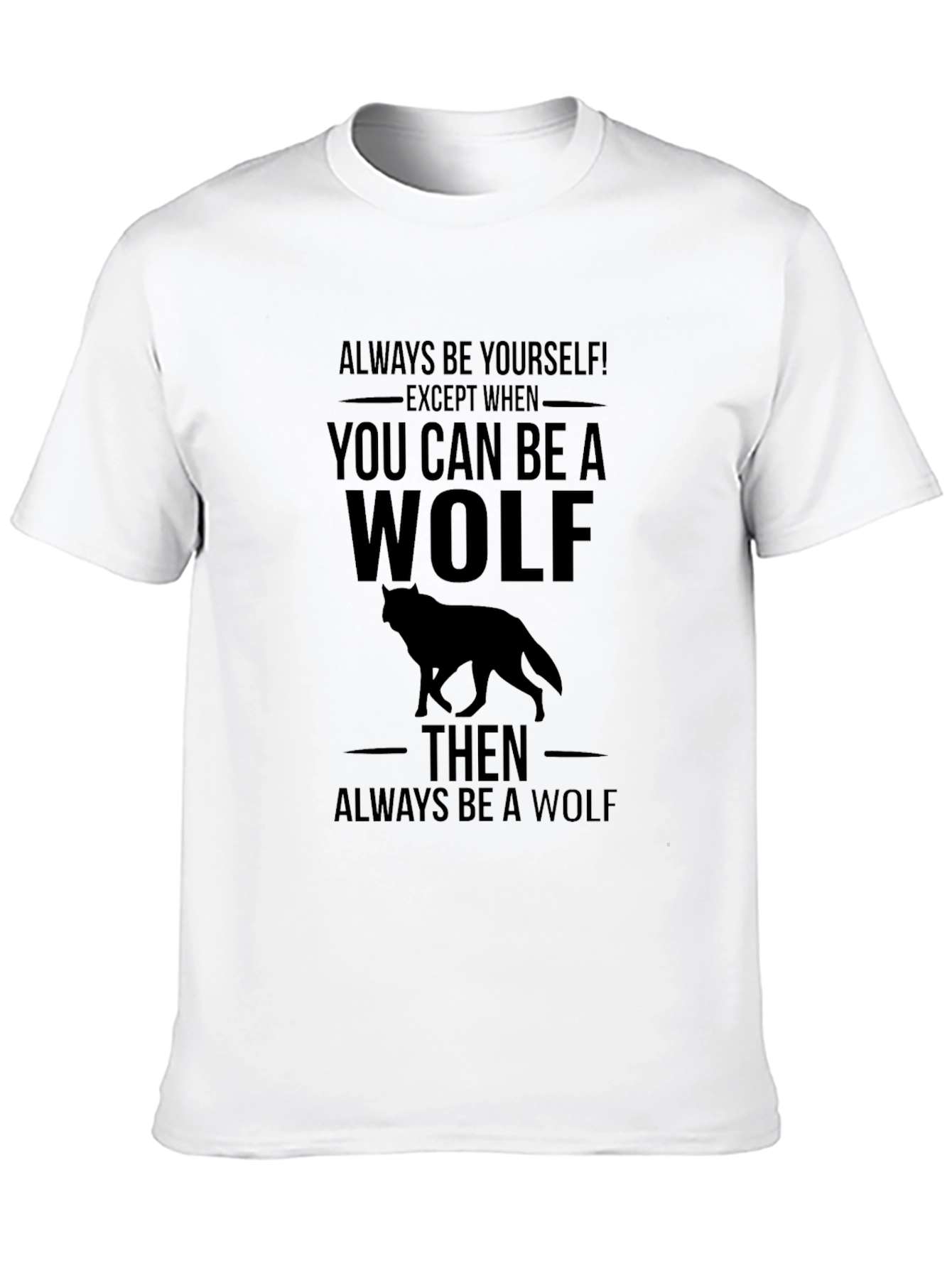 Always Be a Wolf Graphic Tee