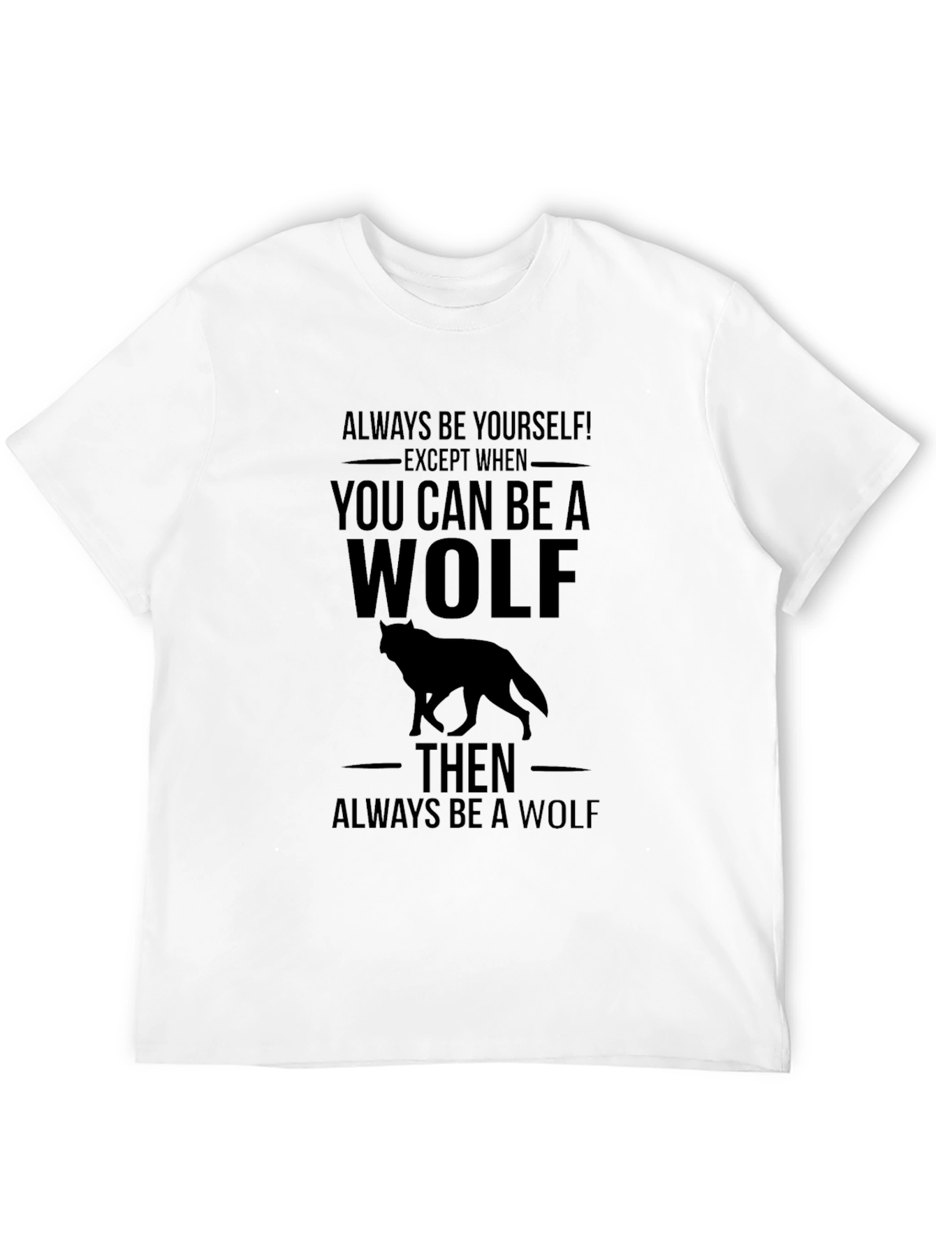 Always Be a Wolf Graphic Tee