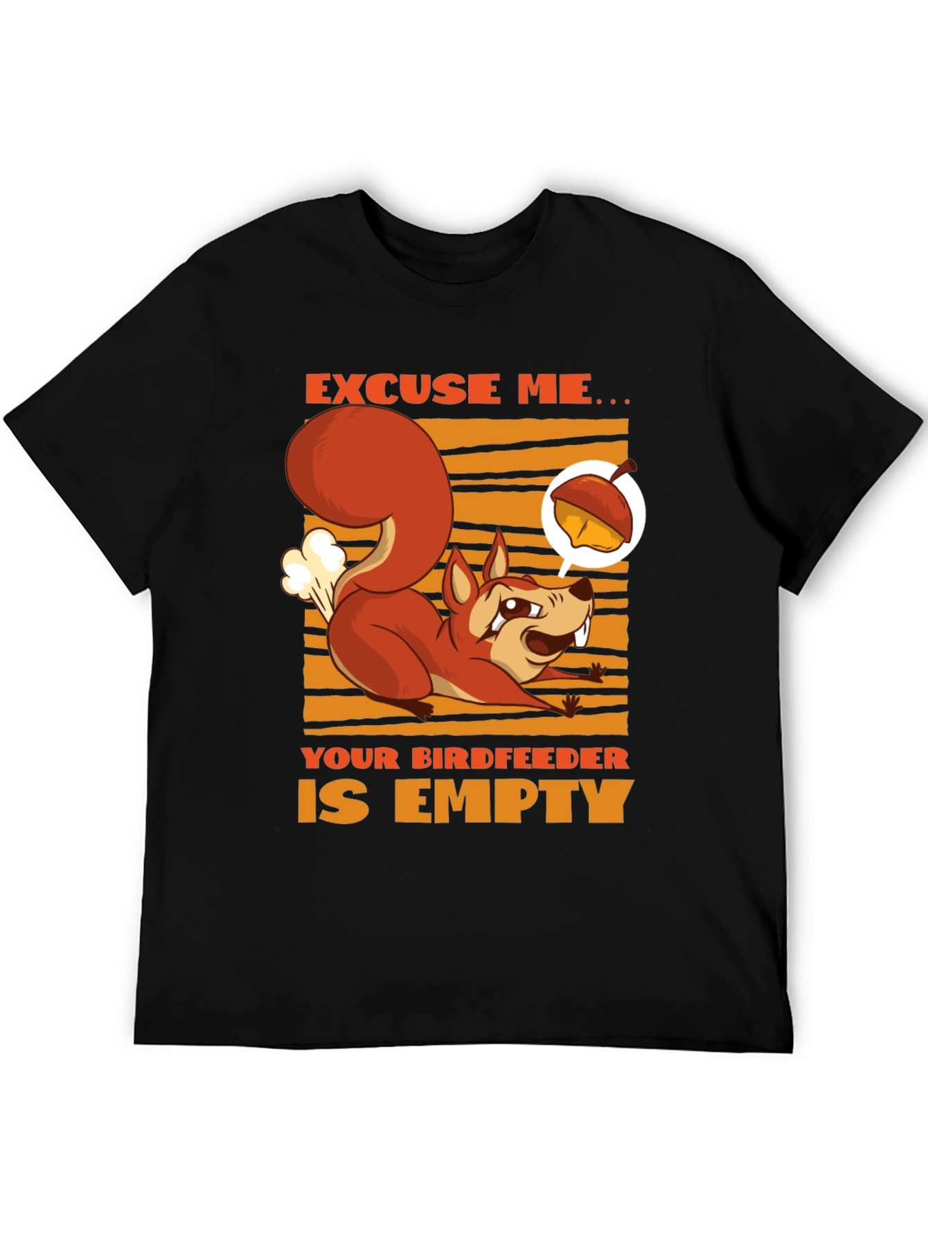 Funny Squirrel T-Shirt - Empty Birdfeeder Design