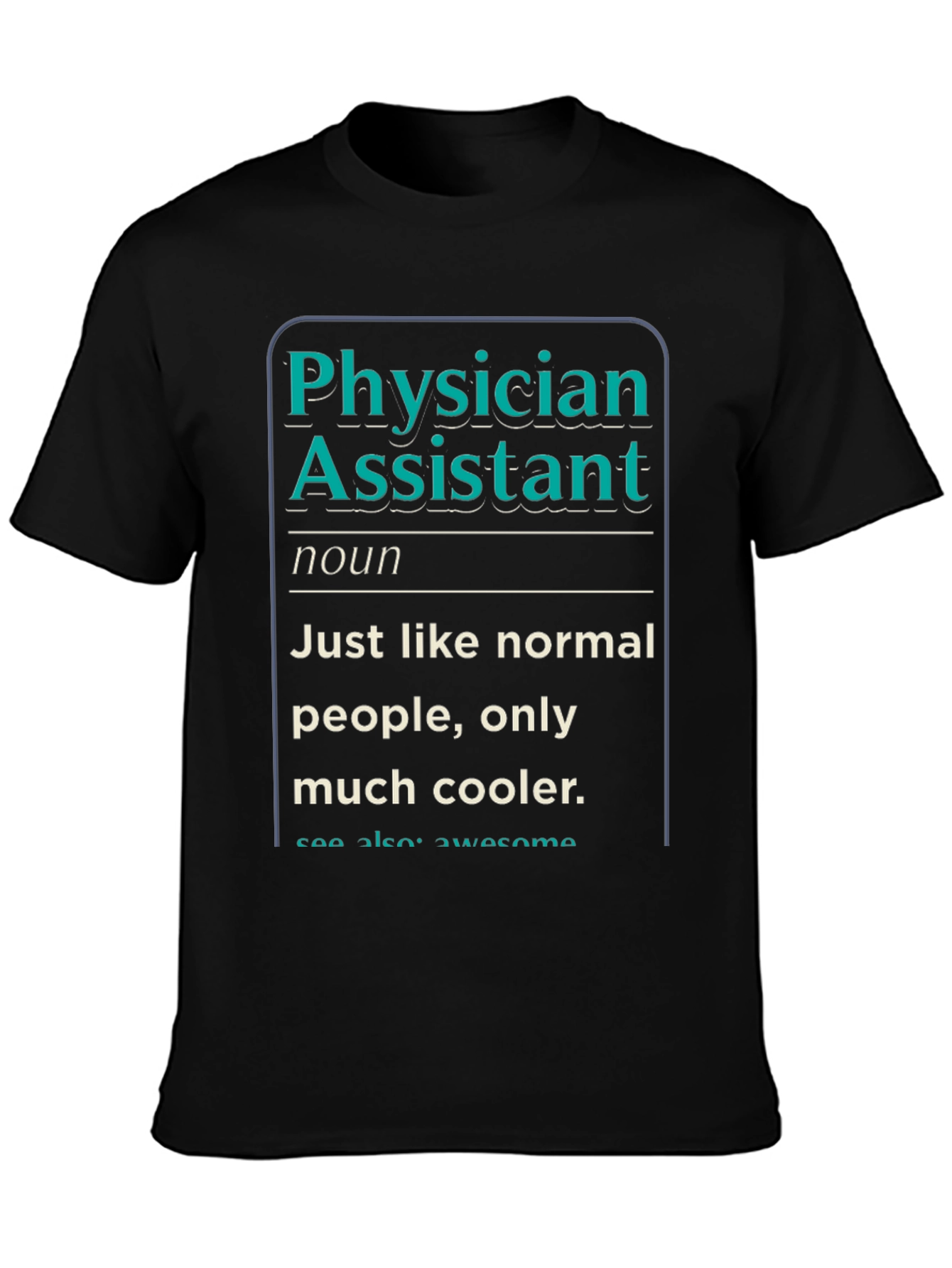 Physician Assistant Definition T-Shirt