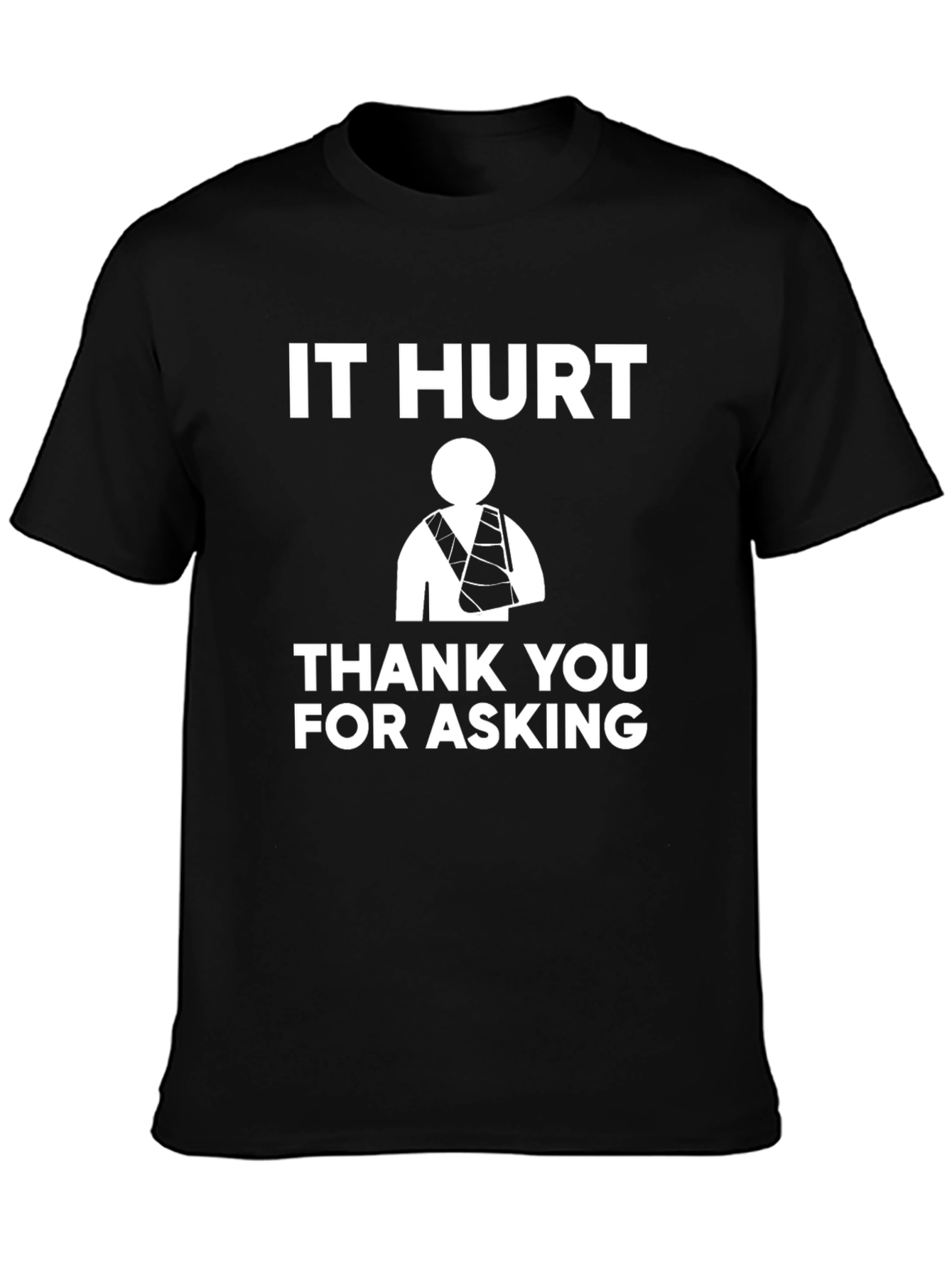 It Hurt Arm Cast Graphic T-Shirt