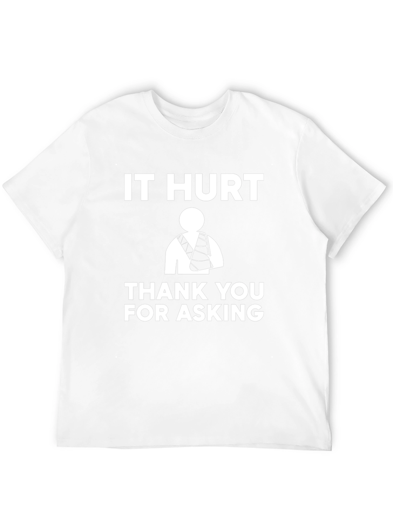 It Hurt Arm Cast Graphic T-Shirt