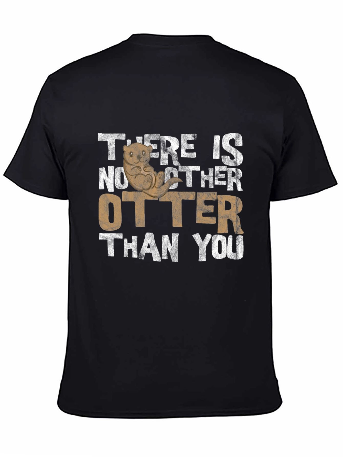 There is No Otter T-Shirt