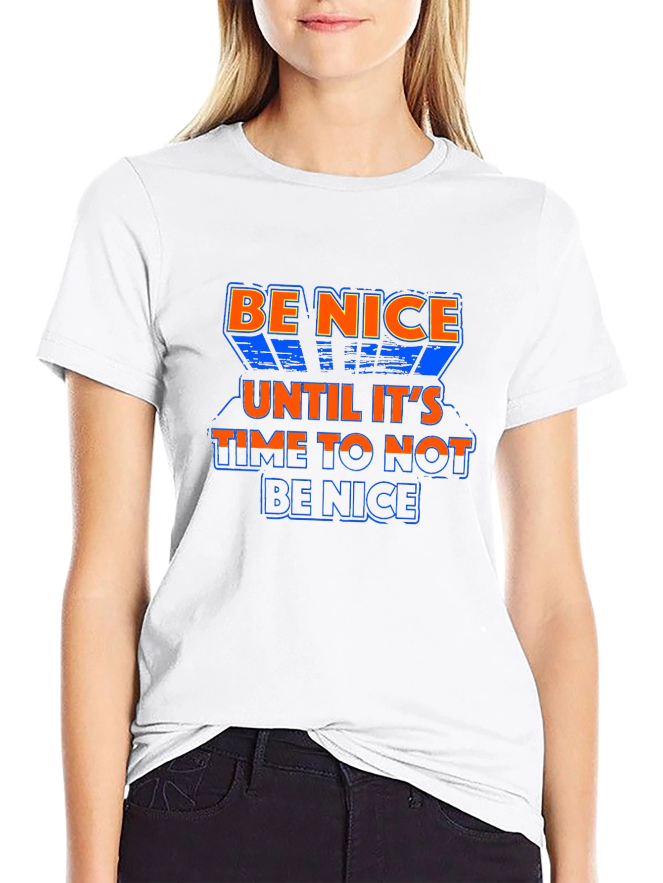 Be Nice T-Shirt - Sarcastic Quote Tee