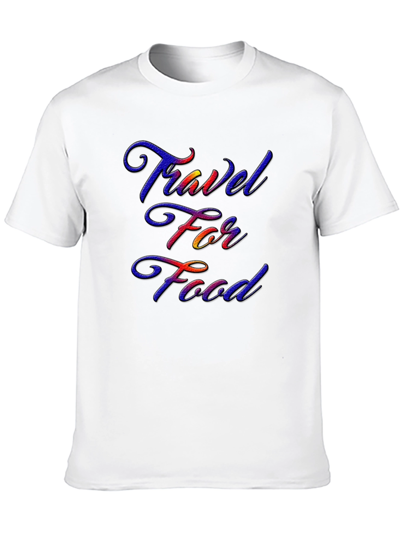 Travel For Food T-Shirt