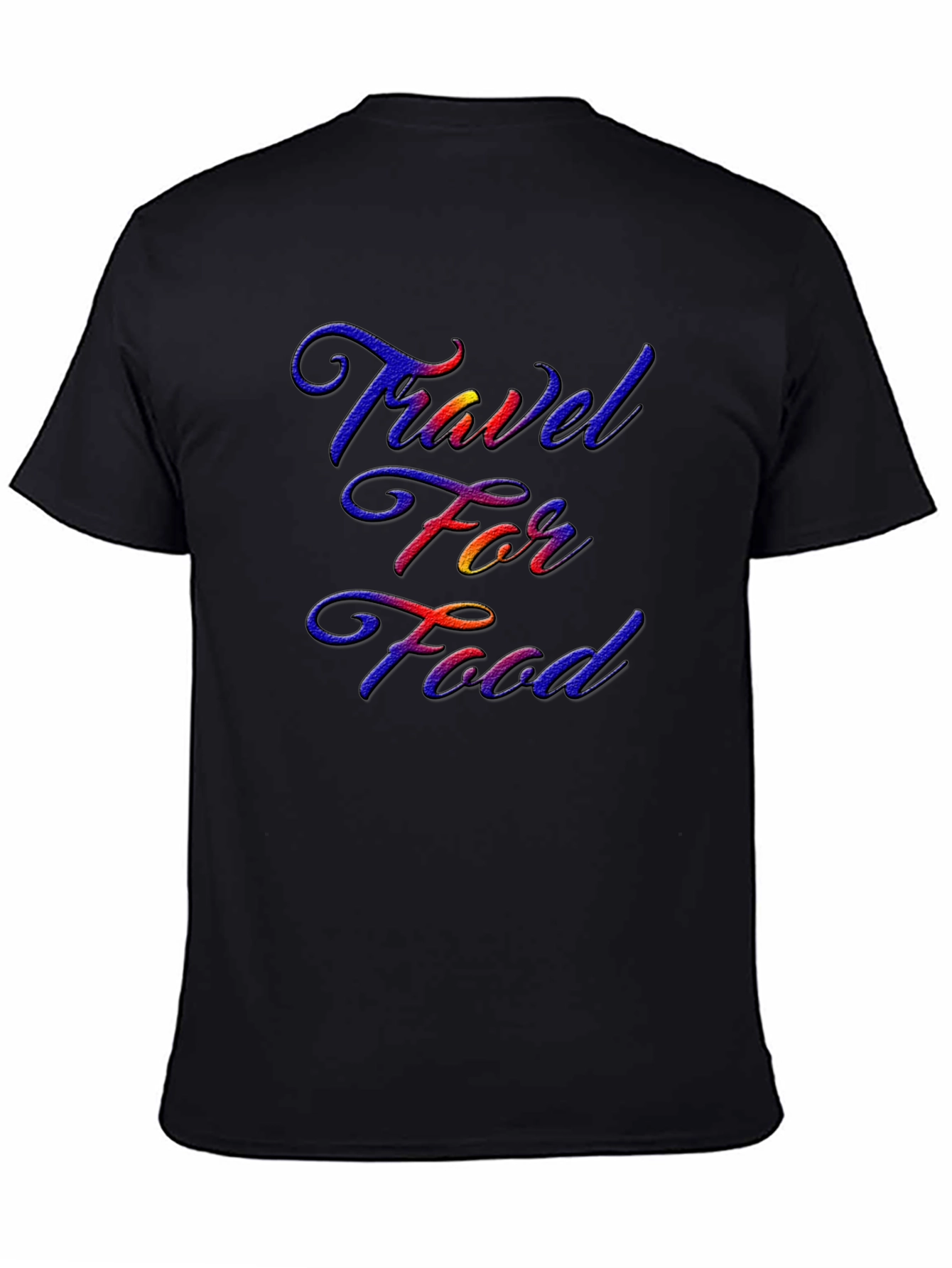 Travel For Food T-Shirt