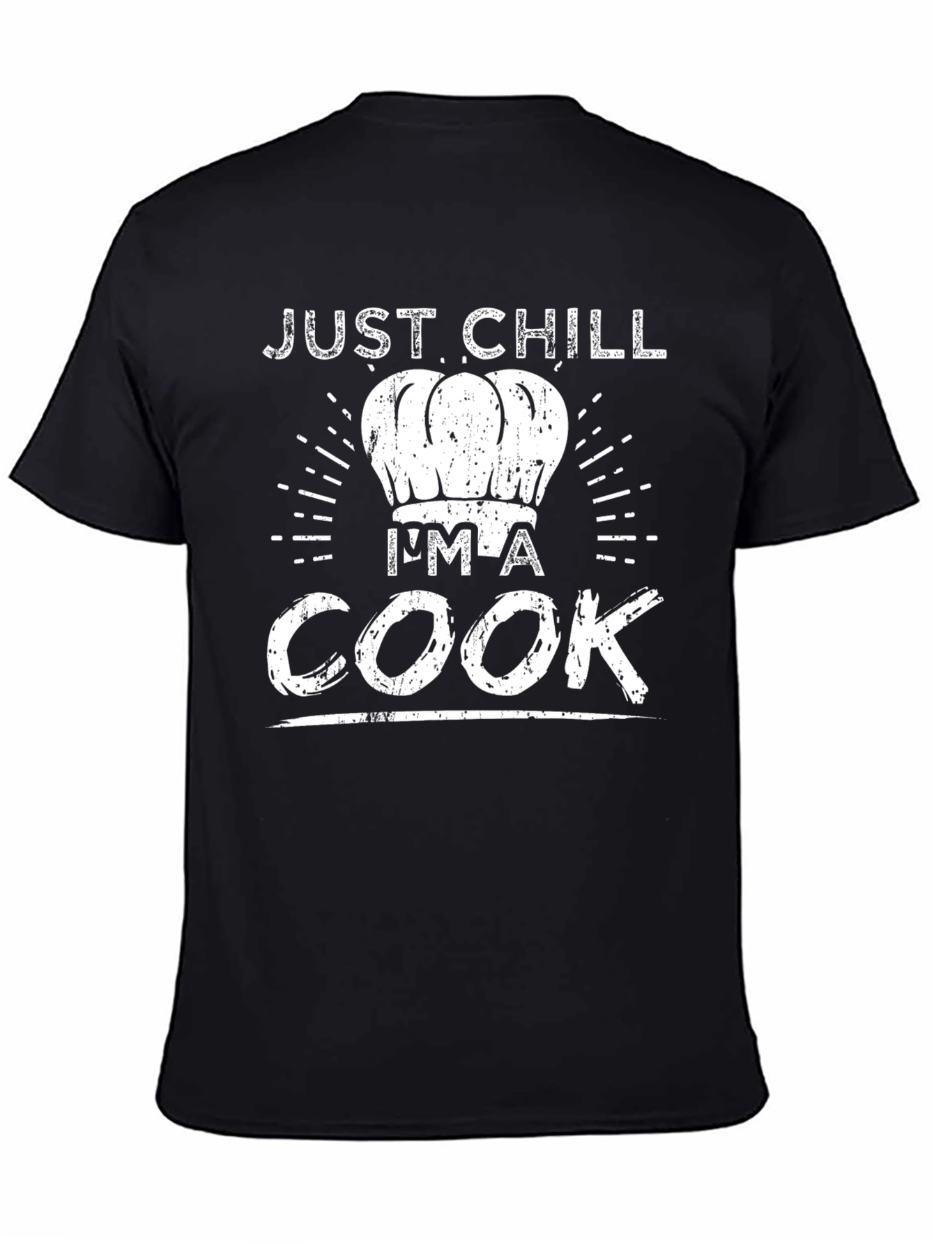 Just Chill Im A Cook Black T-Shirt