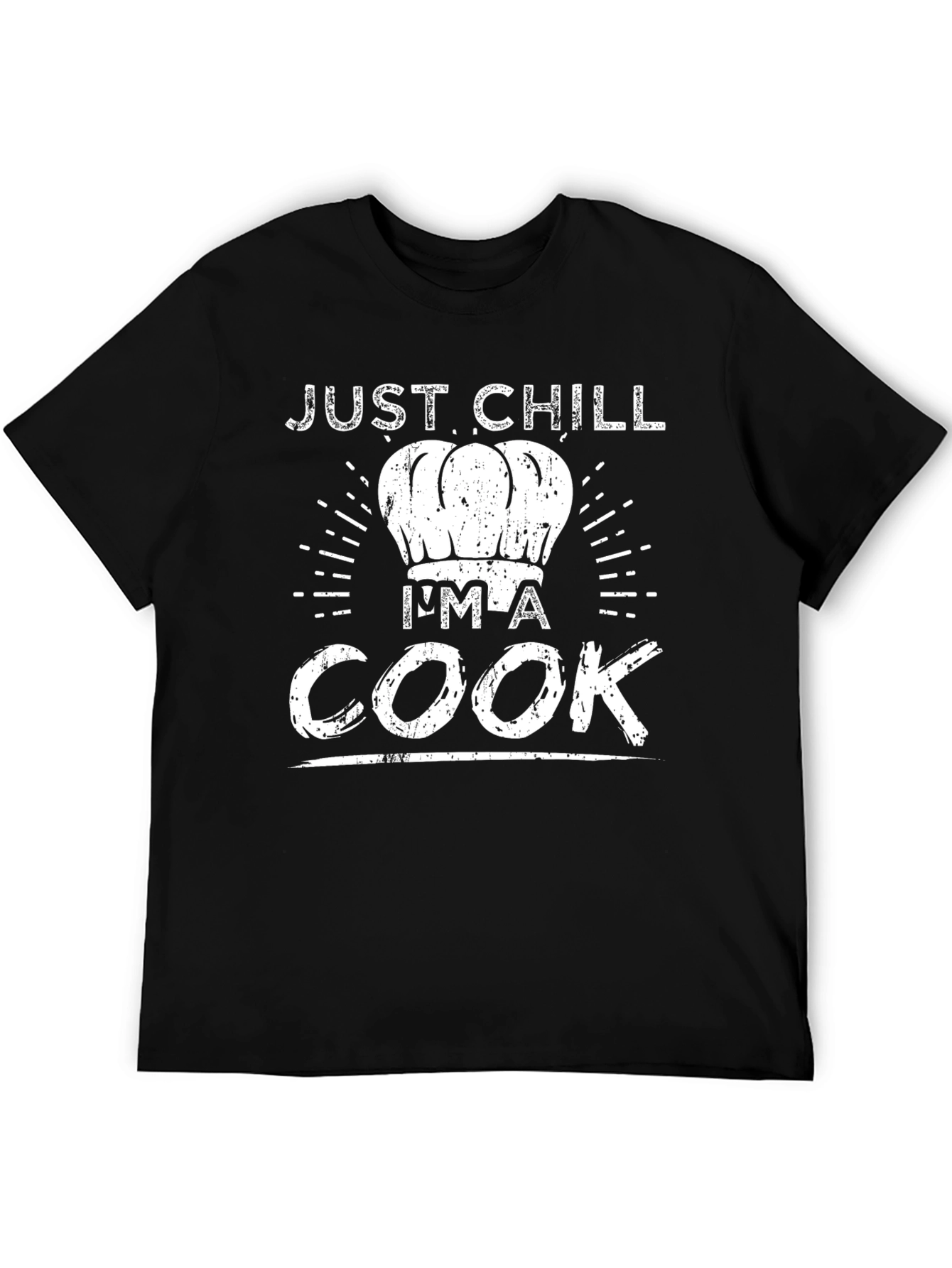 Just Chill Im A Cook Black T-Shirt
