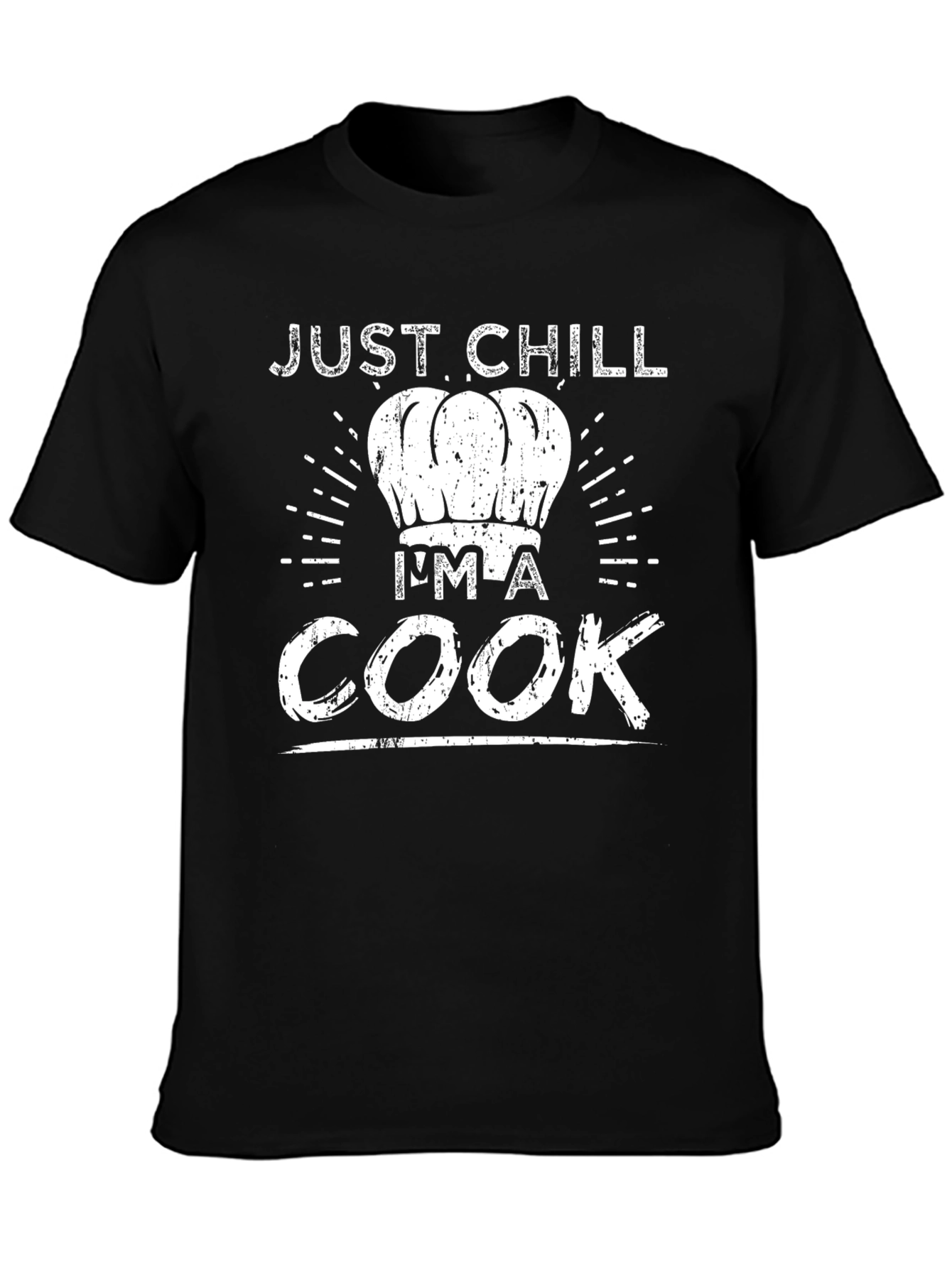 Just Chill Im A Cook Black T-Shirt