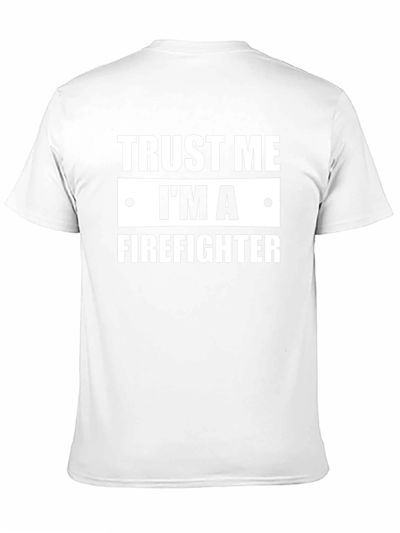 Trust Me Im A Firefighter Black T-Shirt
