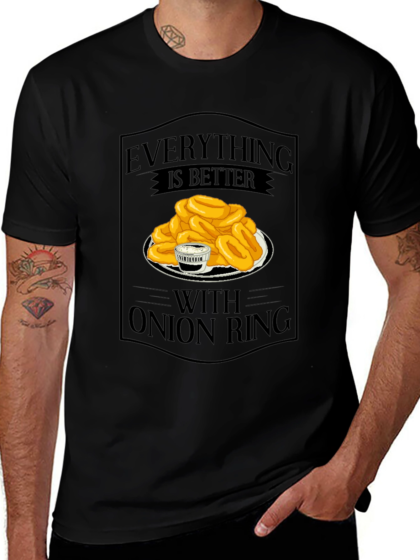 Everything Is Better With Onion Rings T-Shirt