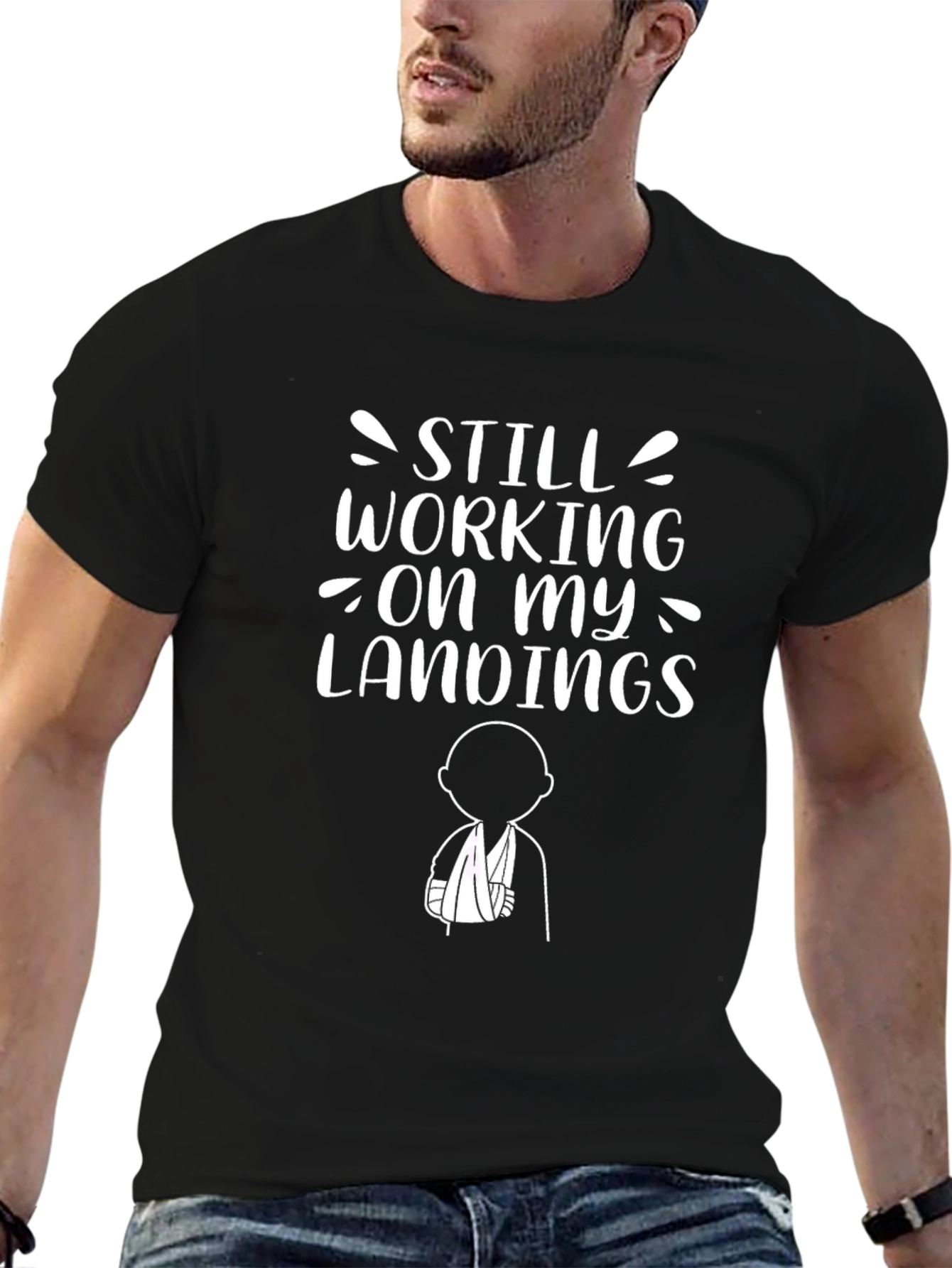 Still Working On My Landings T-Shirt