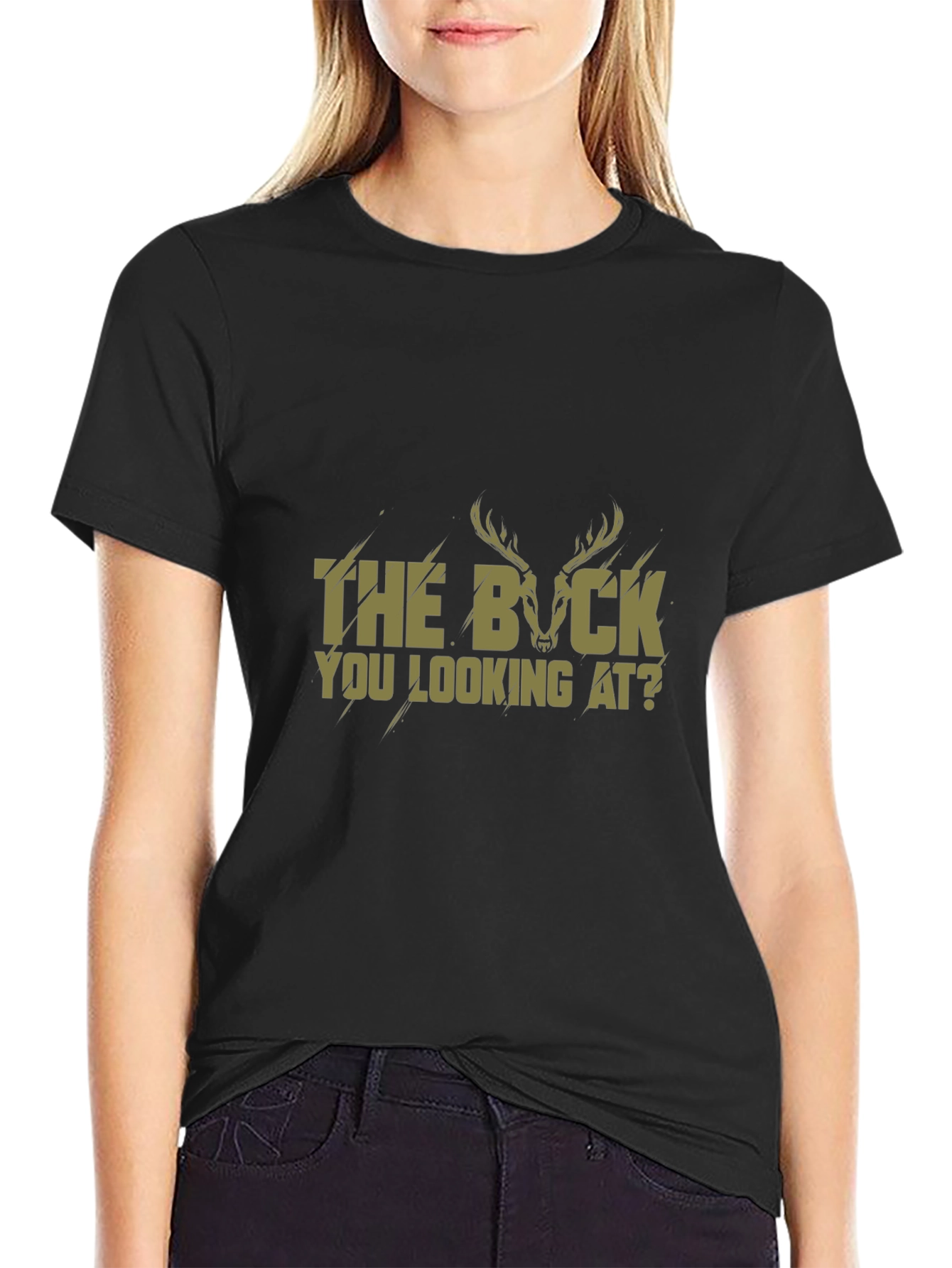The Buck You Looking At? T-Shirt - Black
